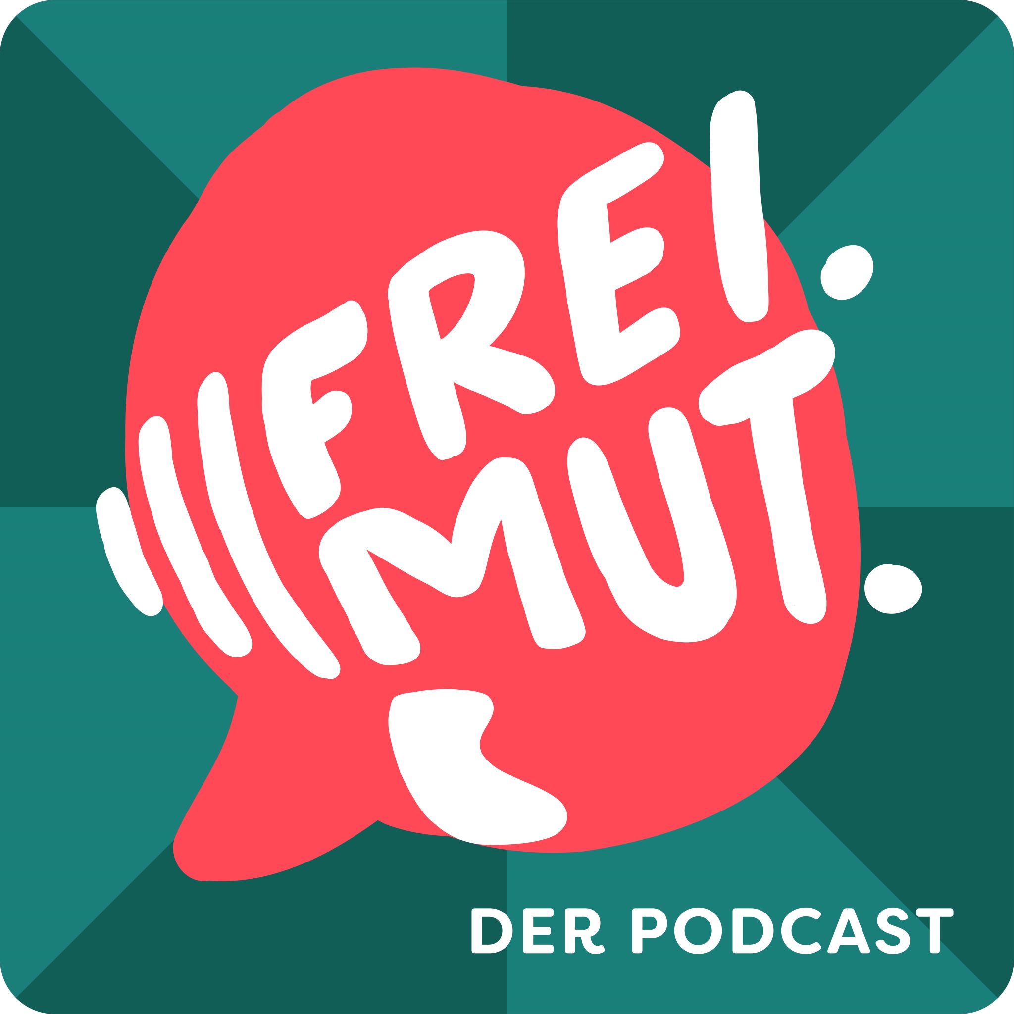 FREI.MUT - Der Podcast 