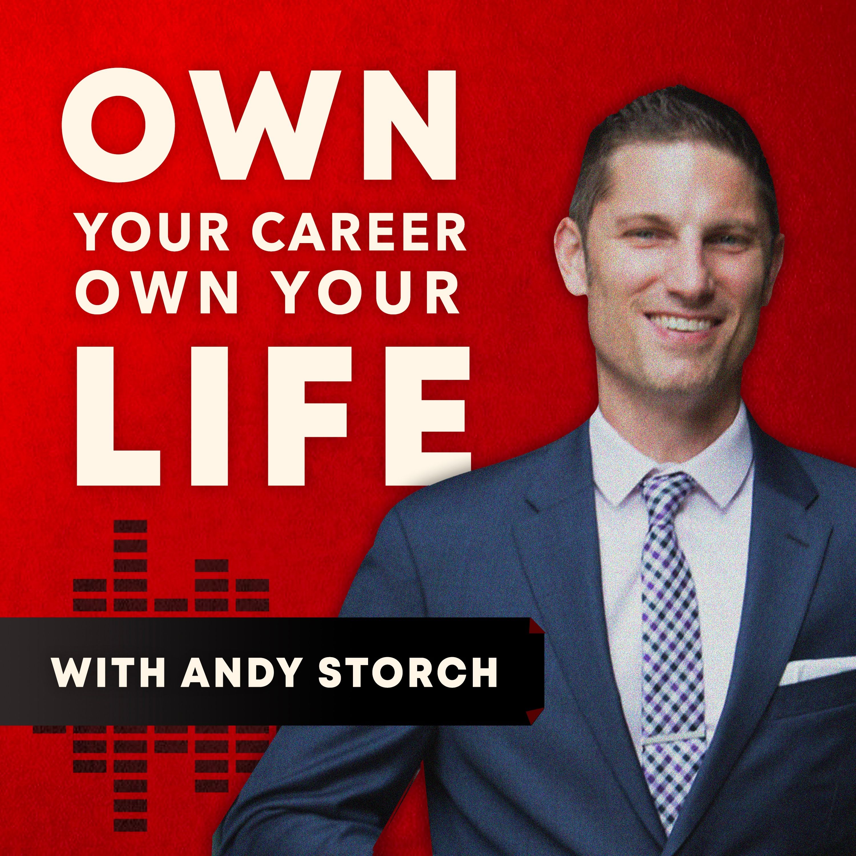 Own Your Career (formerly The Andy Storch Show) 