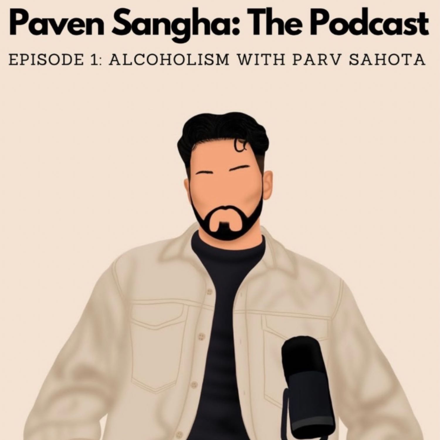 Episode 1 : Alcoholism ft Parv Sahota 