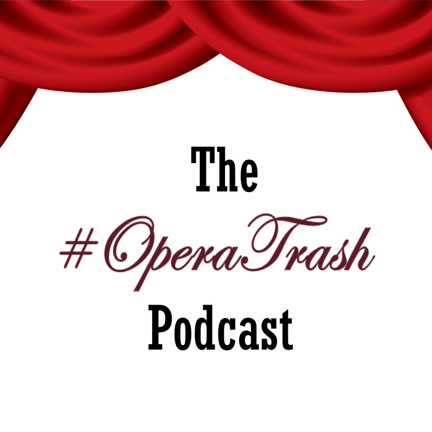 The #OperaTrash Podcast 