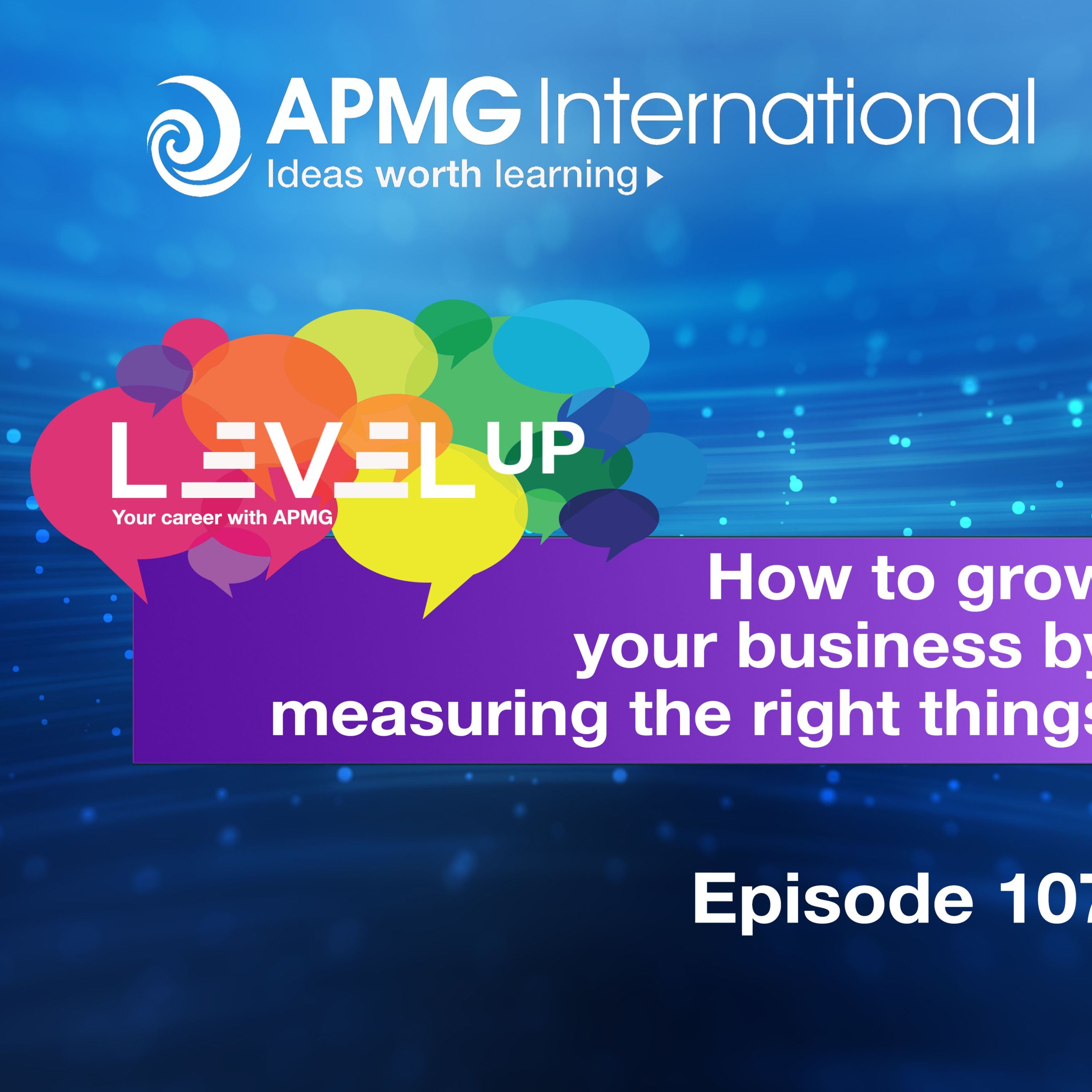 Level Up your Career - How to grow your business by measuring the right things