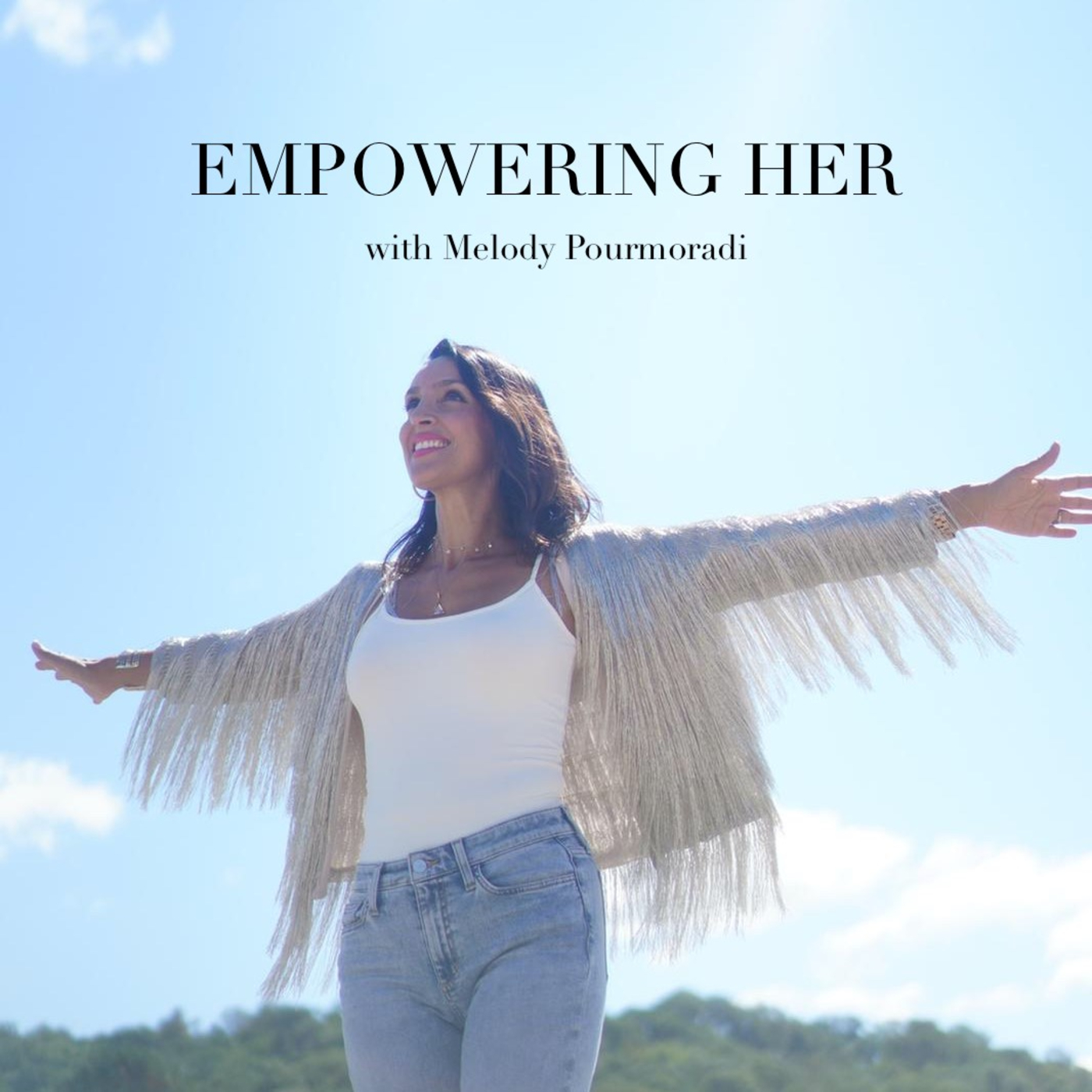 Empowering Her with Melody Pourmoradi 