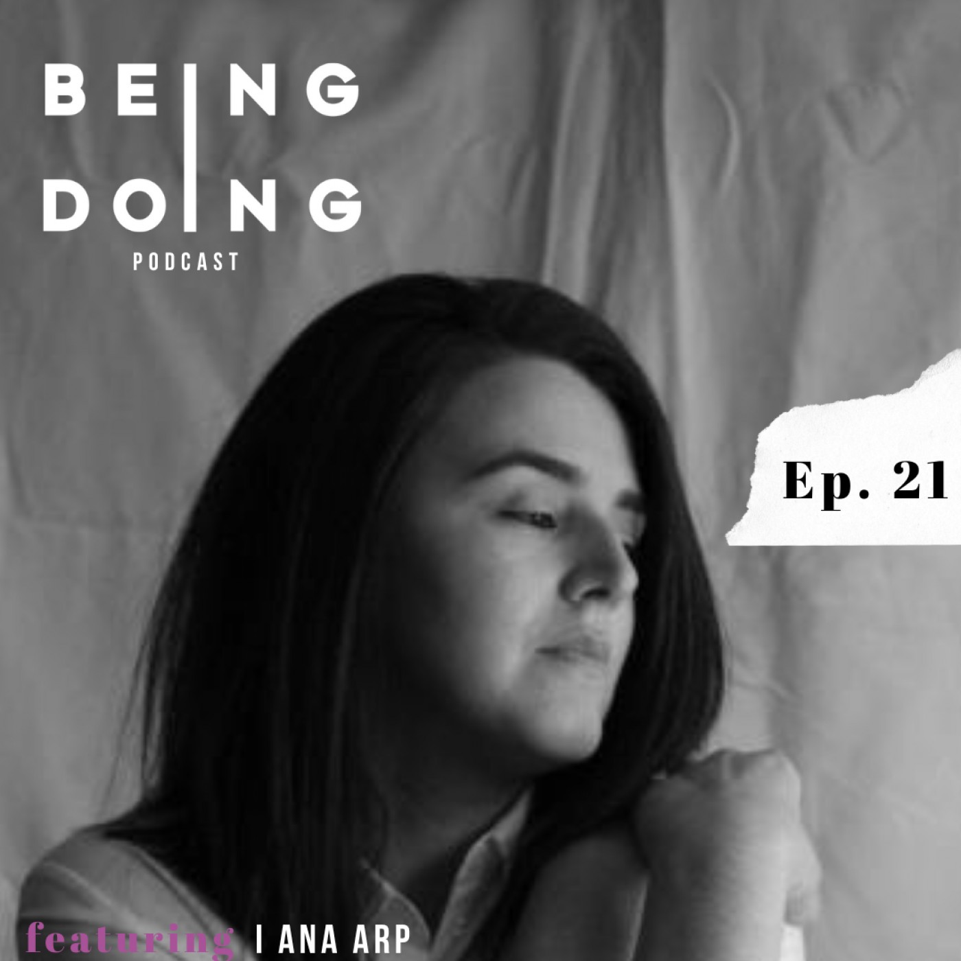 ⁣Being and Doing with Ana Arp on life as art - ep21