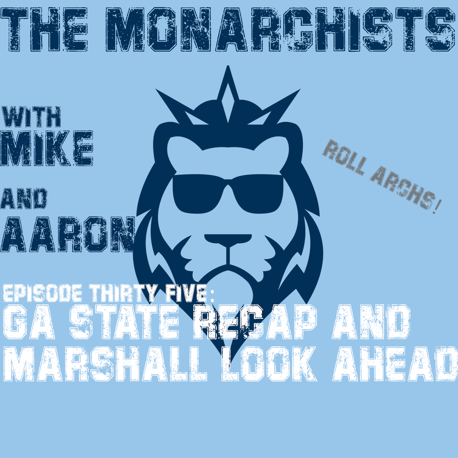 The Monarchists - Episode 35 - Georgia State Review and Marshall Look Ahead