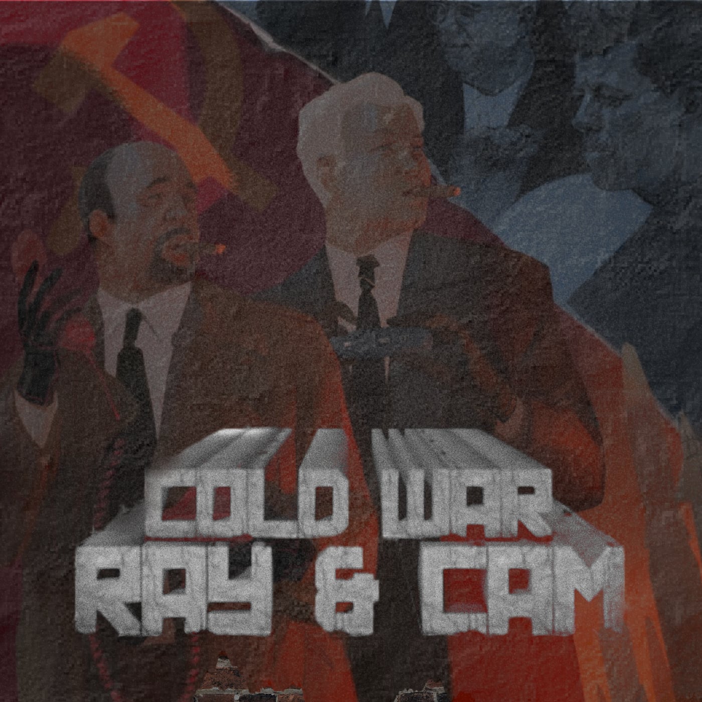 Cam & Ray's Cold War Podcast 