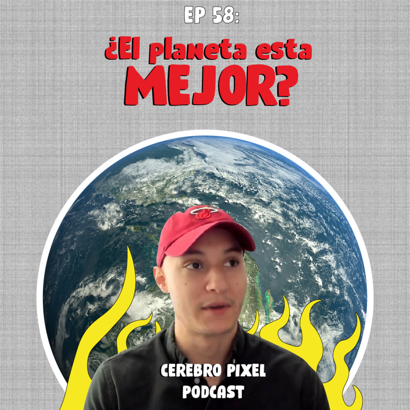 EP 058 - ¿El planeta esta mejor?