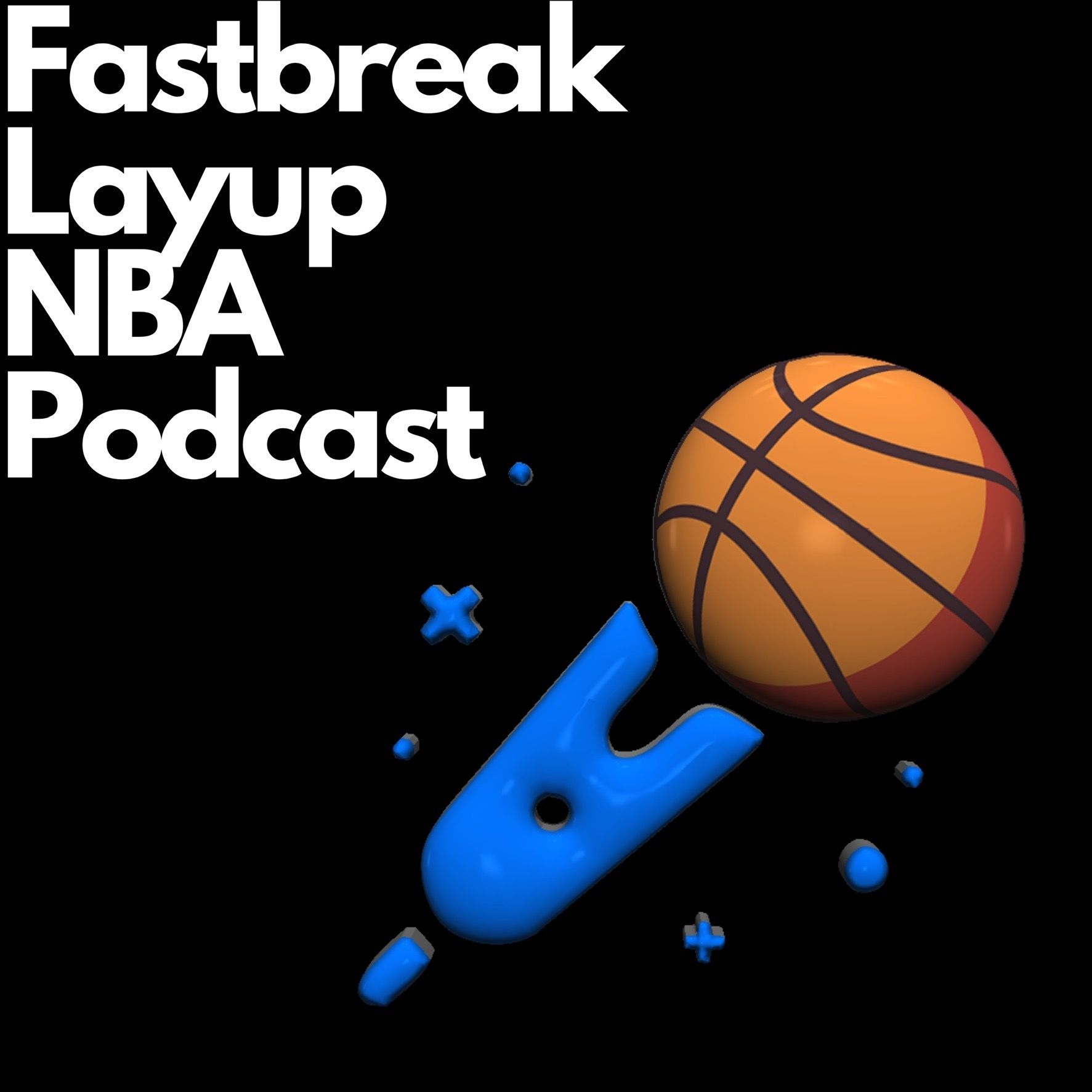 Fastbreak Layup NBA Podcast 