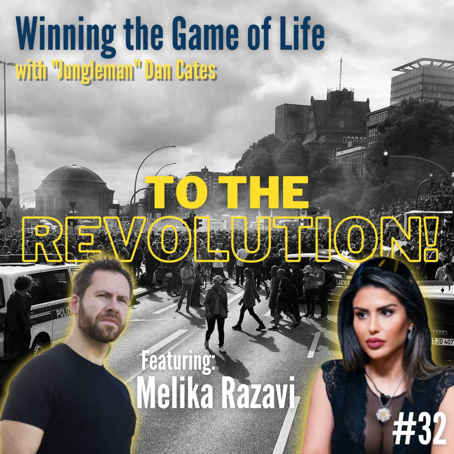 To The Revolution - "Jungleman" Dan Cates with Melika Razavi