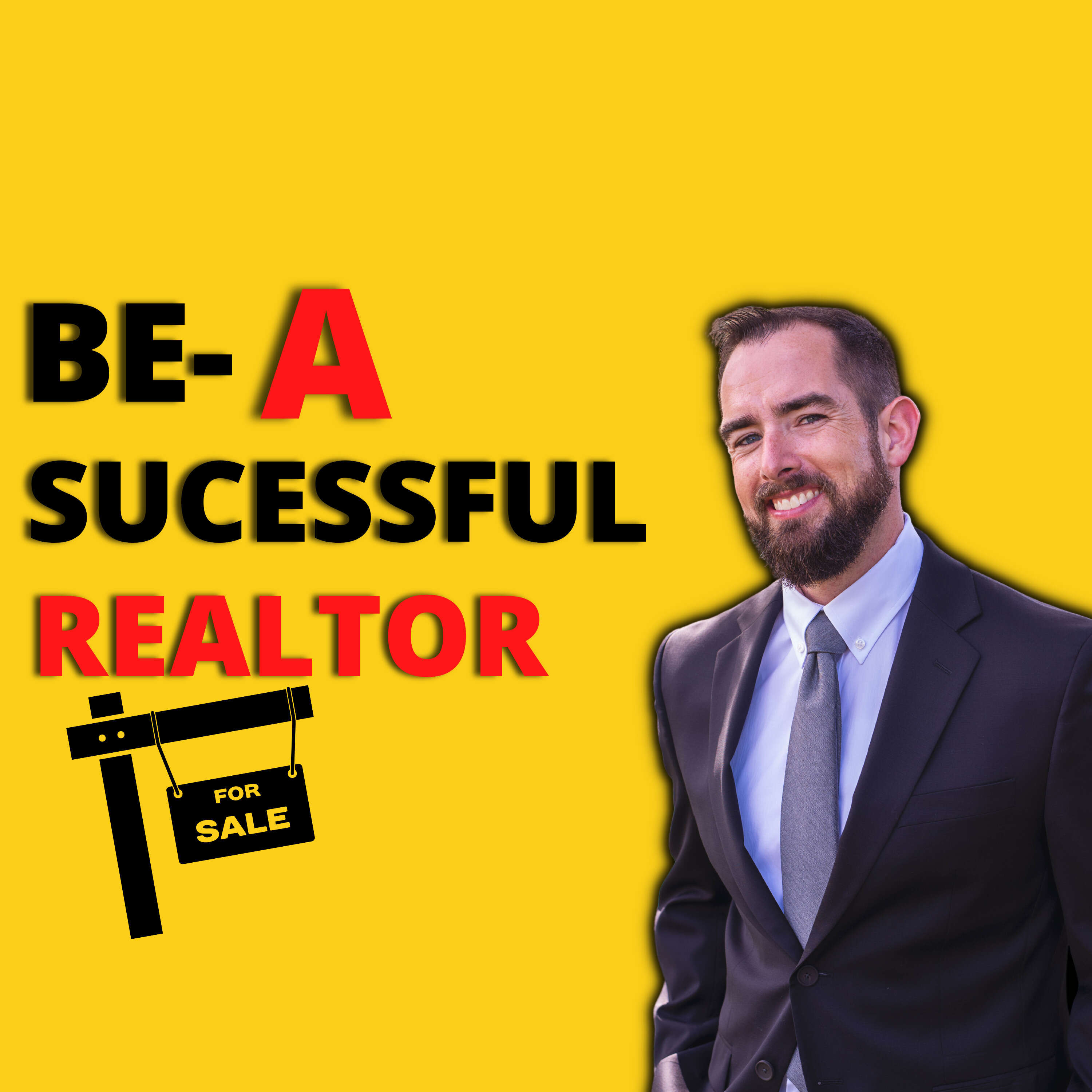 Be a SUCCESSFUL Realtor in 5 Steps