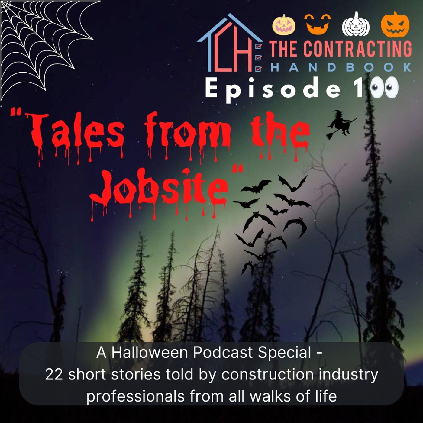 Episode 100: TCH Halloween Podcast Special- Tales from the Jobsite