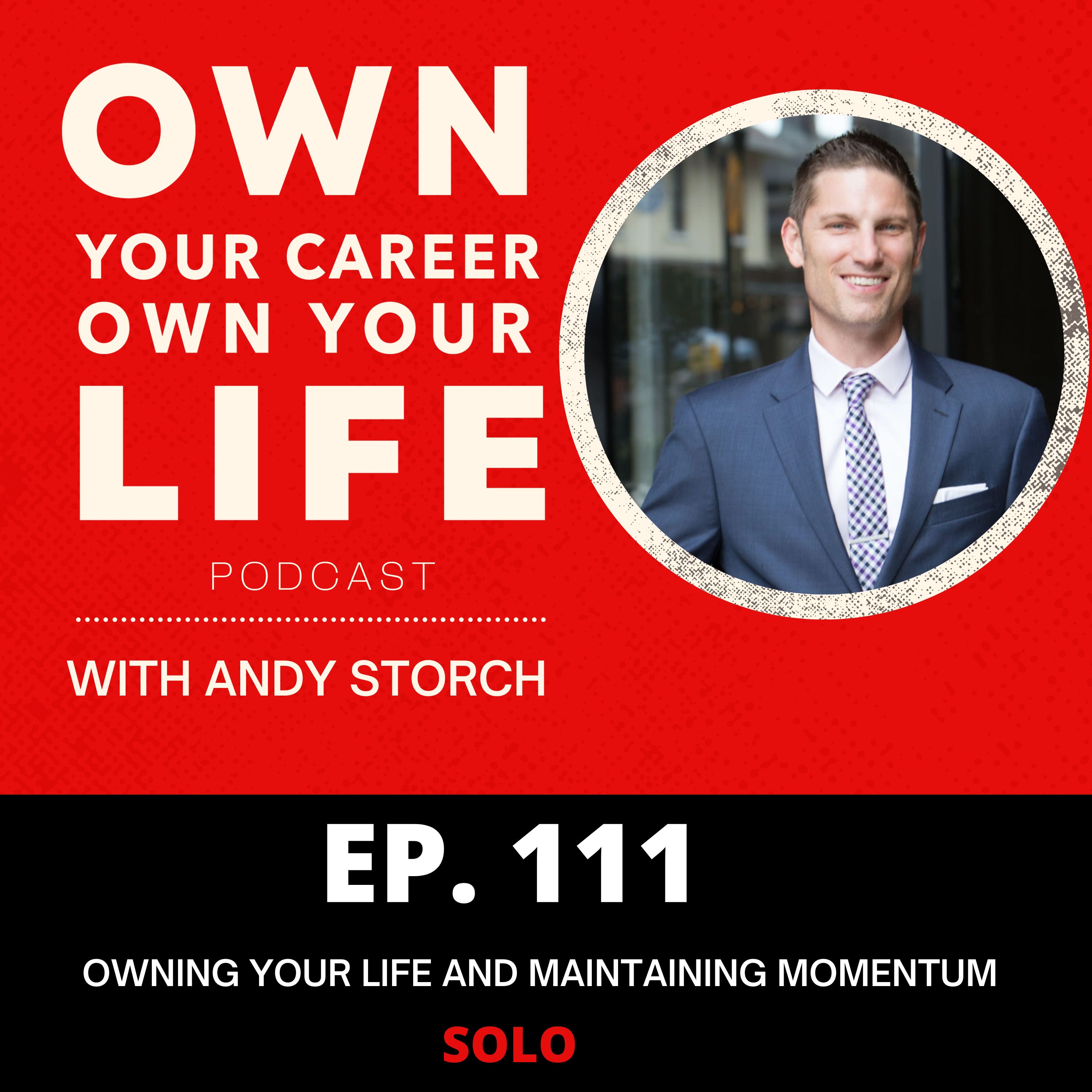 Owning Your Life and Maintaining Momentum