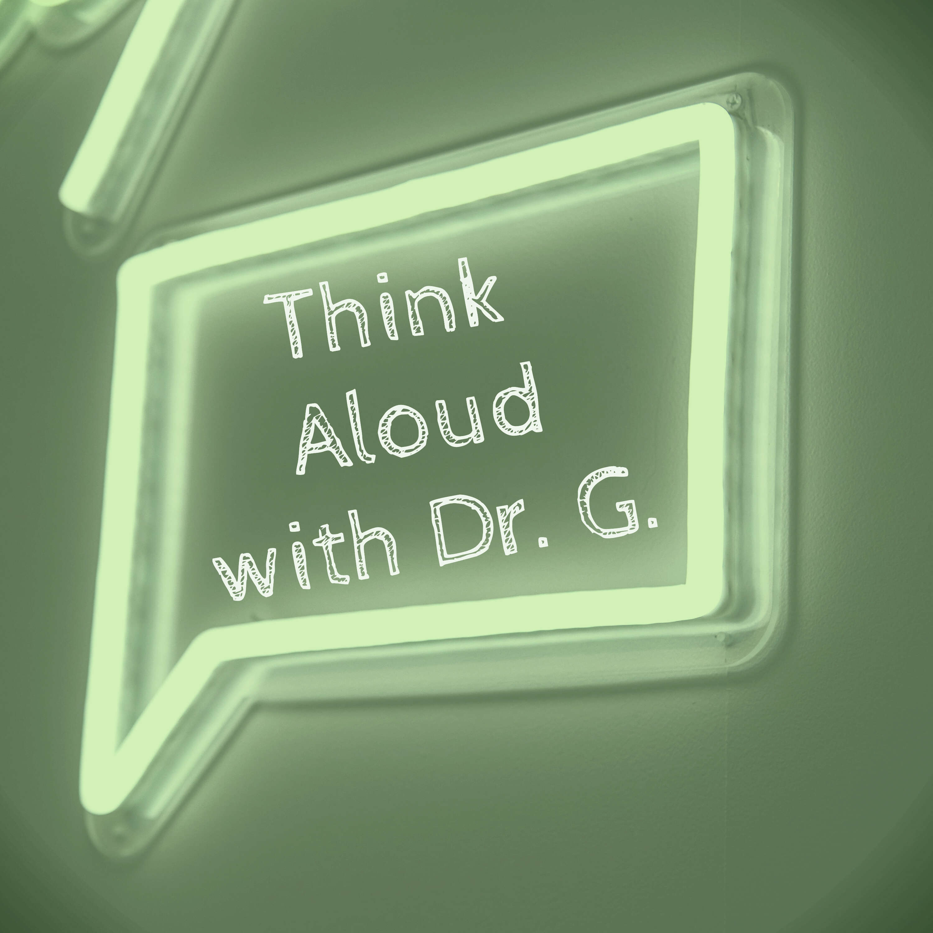 Think Aloud with Dr. G. 