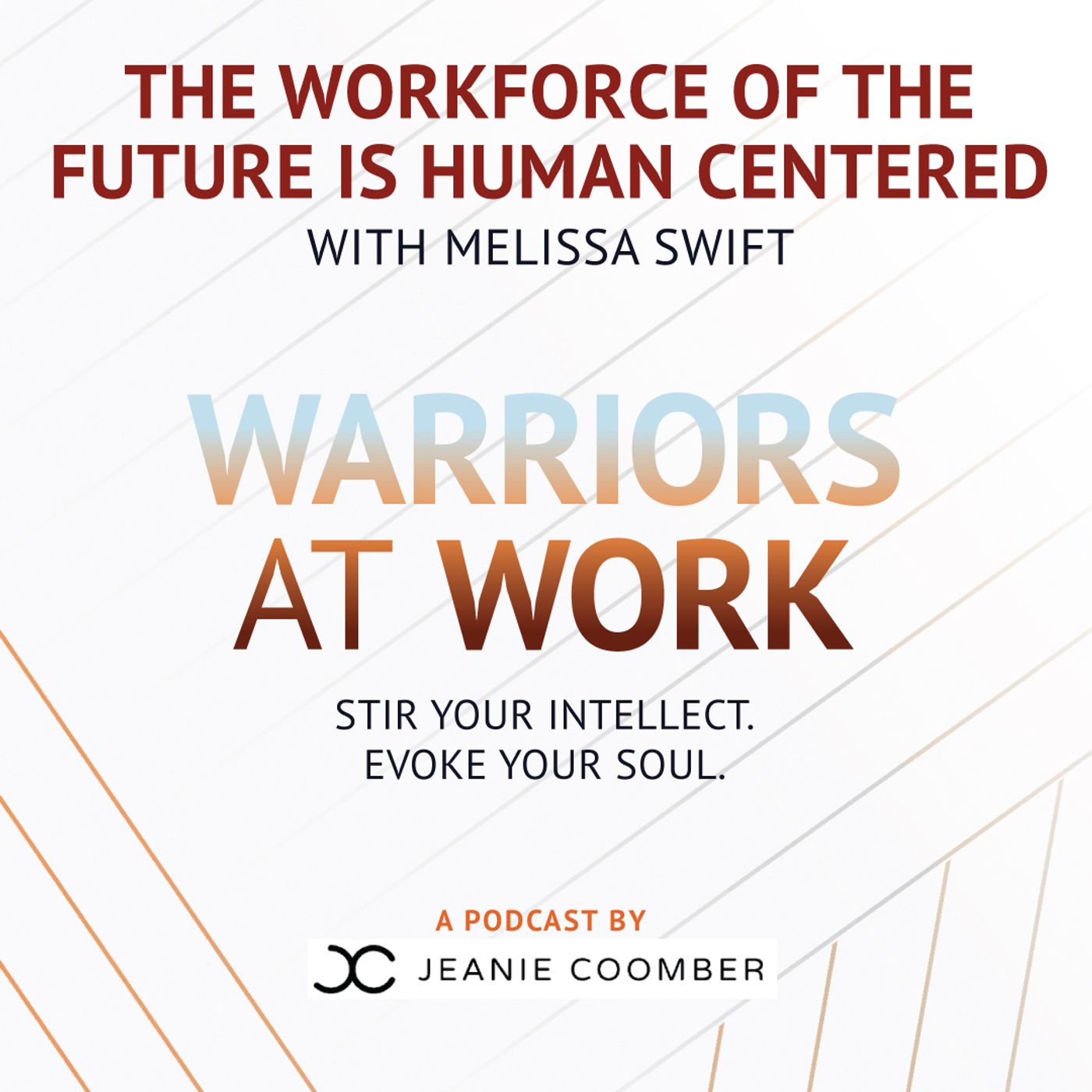 The Workforce of the Future is Human Centered with Melissa Swift