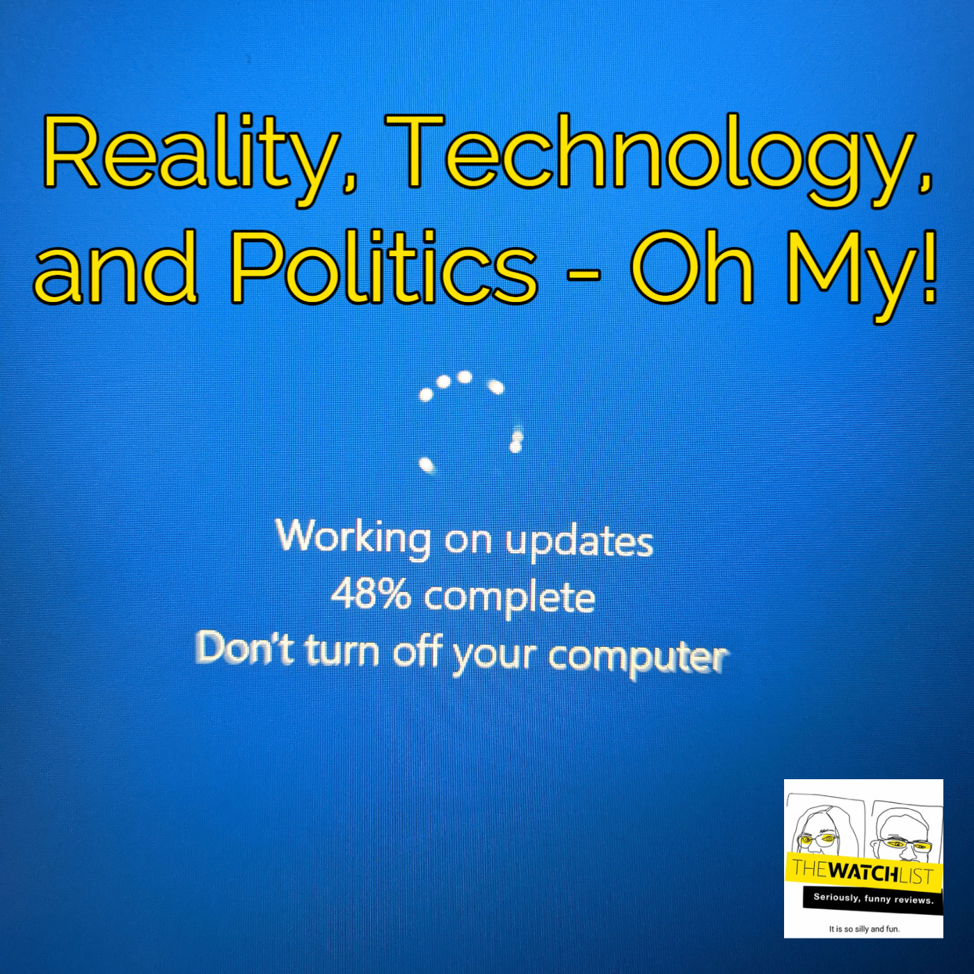 Reality, Technology, and Politics - Oh My!