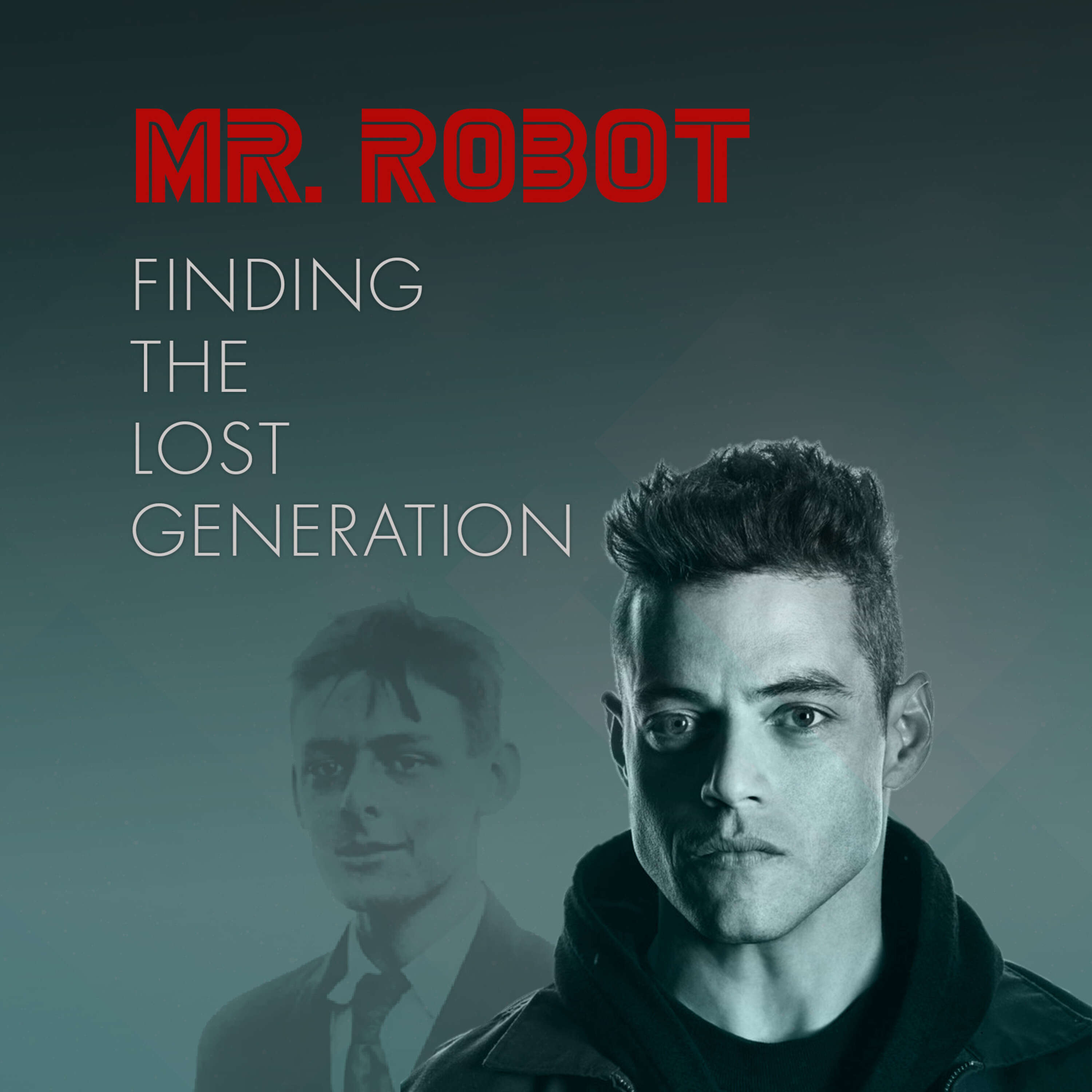 Mr Robot: Finding the Lost Generation 