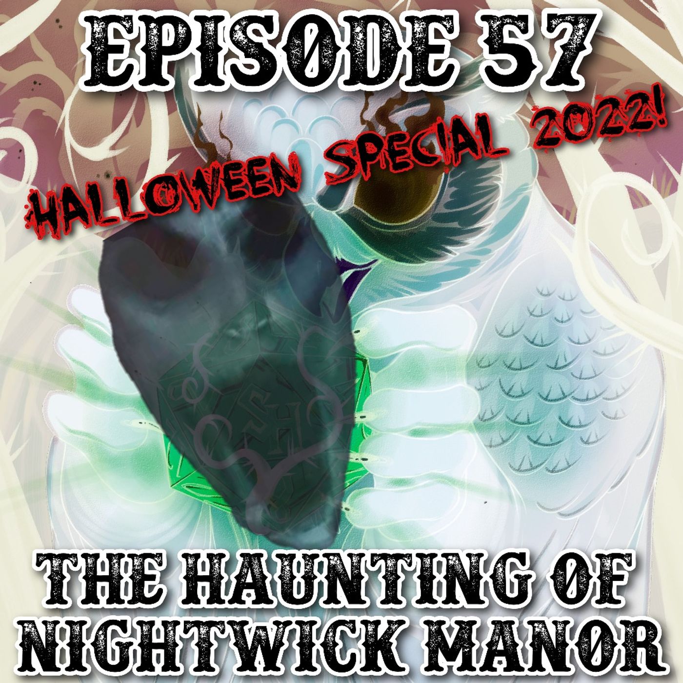 Episode 57: The Haunting of Nightwick Manor - HALLOWEEN SPECIAL!