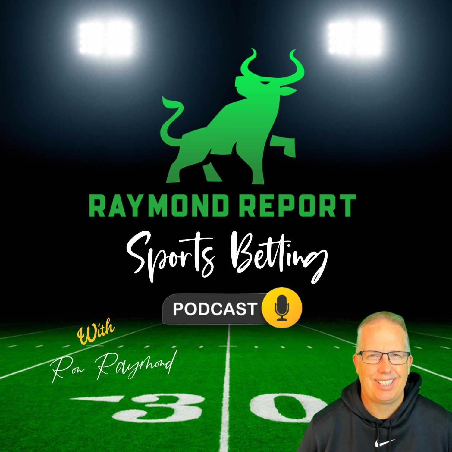 Raymond Report Sports Betting Podcast with Ron Raymond (10/31/22)