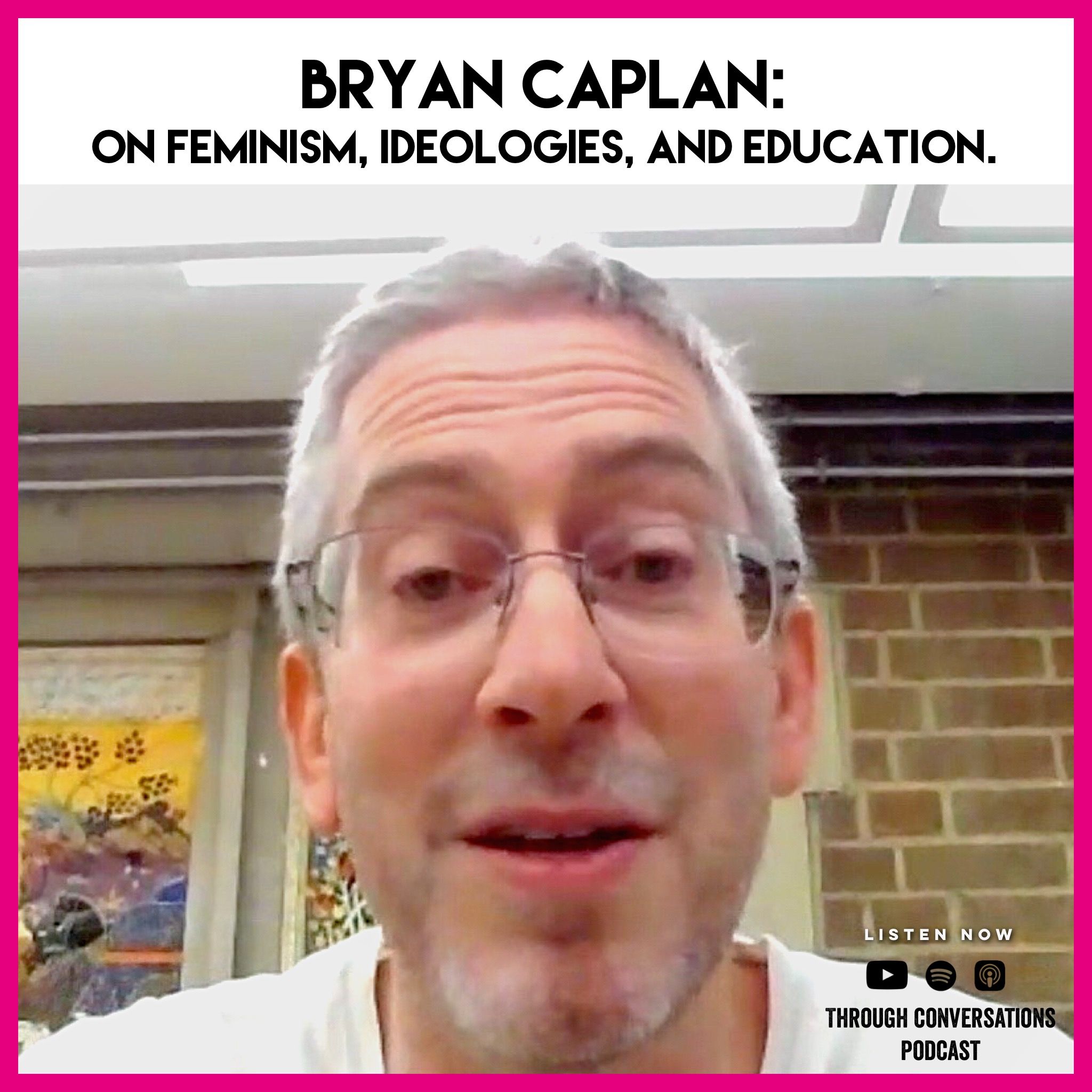 Bryan Caplan: On Feminism, Ideologies, and Education.