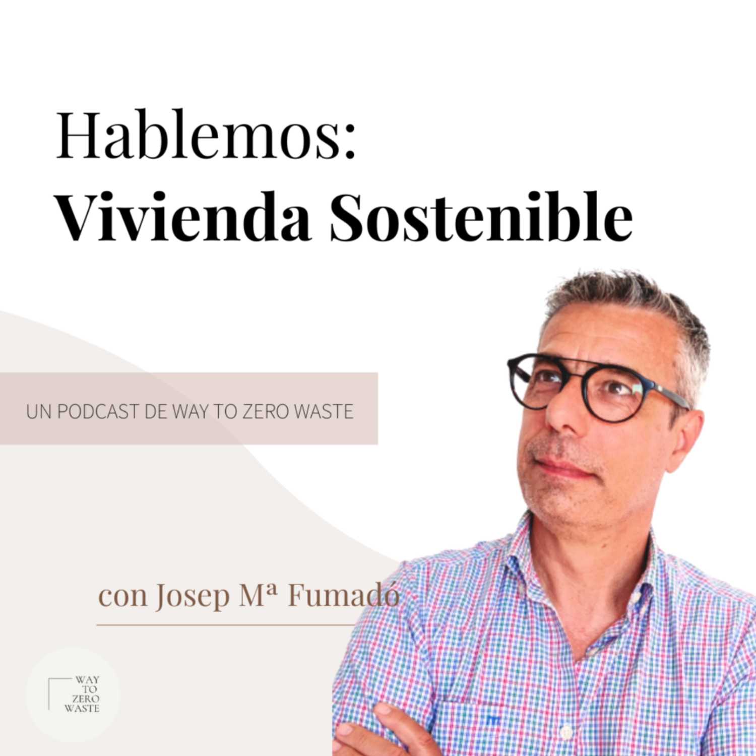 ⁣Vivienda Sostenible con Josep Mª Fumadó