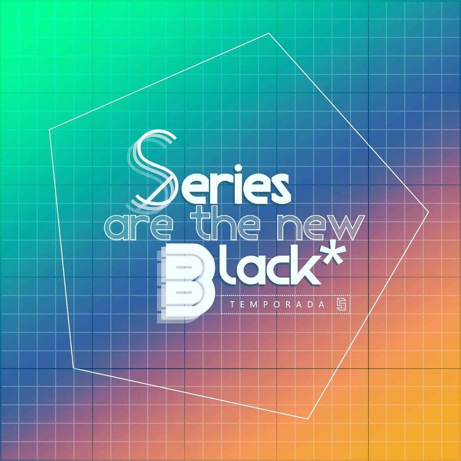 Series Are The New Black 