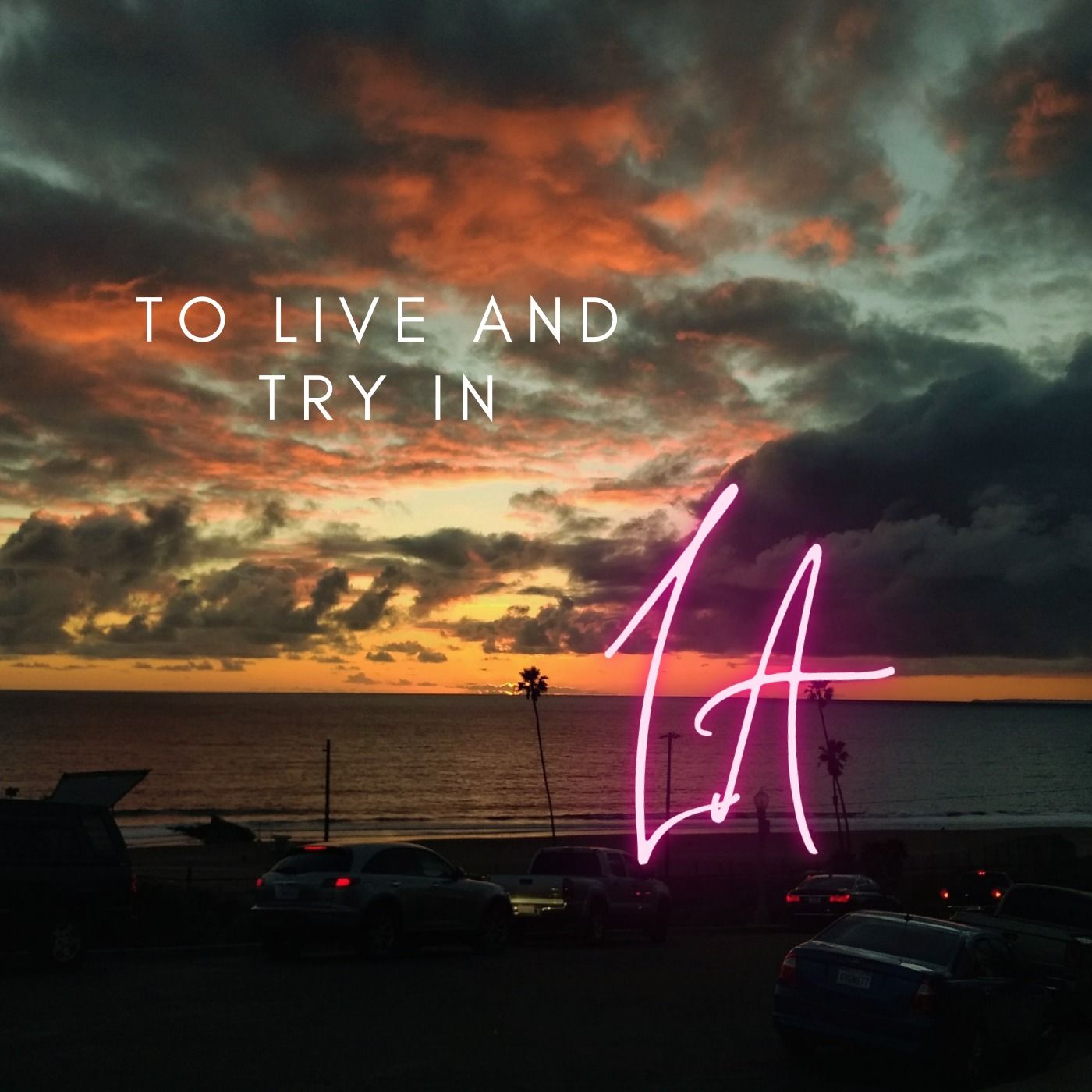 To Live and Try in LA 