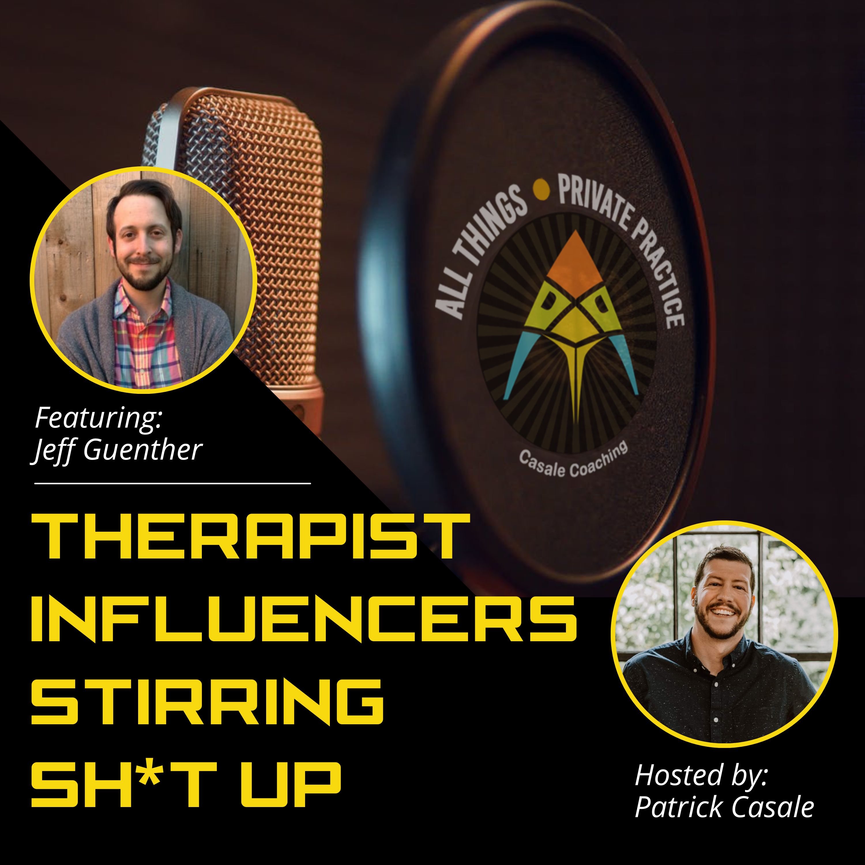 Episode 58: Therapist Influencers Stirring Sh*t Up [featuring Jeff Guenther]