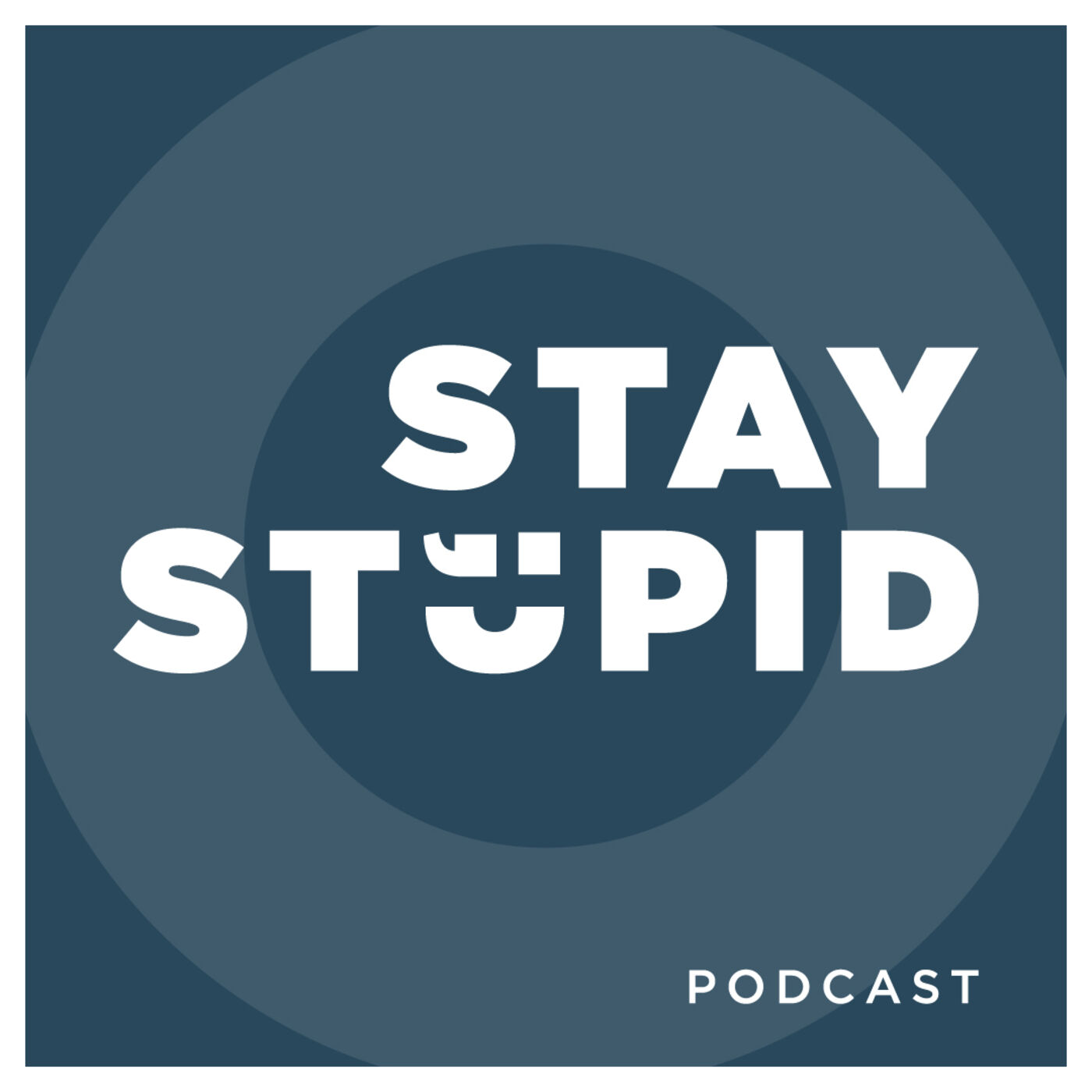 Stay Stupid Podcast 