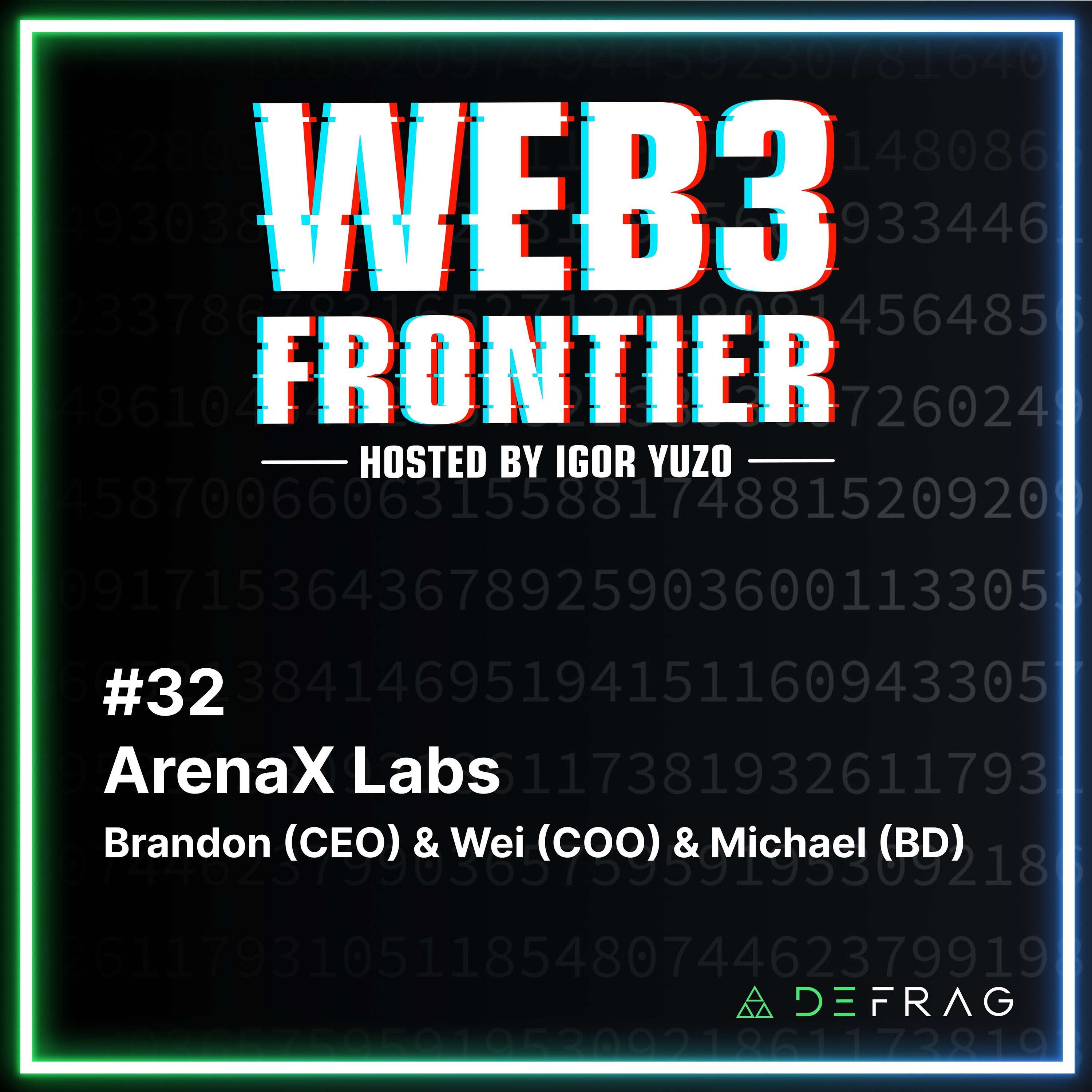 Merging AI & Web3 Gaming [EP.32] w. ArenaX Labs, Brandon (CEO), Wei (COO), & Michael (BD)