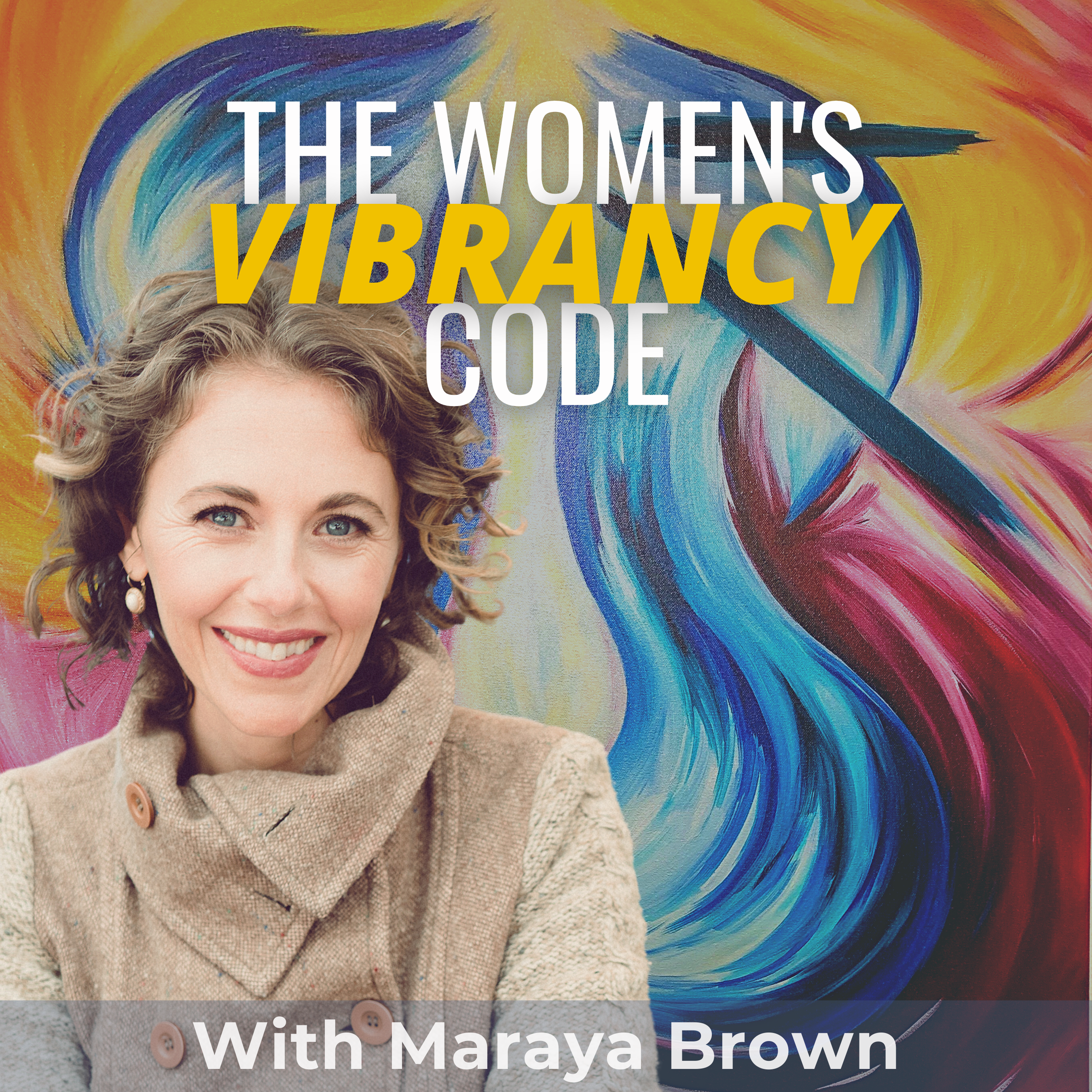 43. Allowing The Wisdom Of Your Intuition To Uplevel Your Vibrancy | feat. Heather Alice Shea