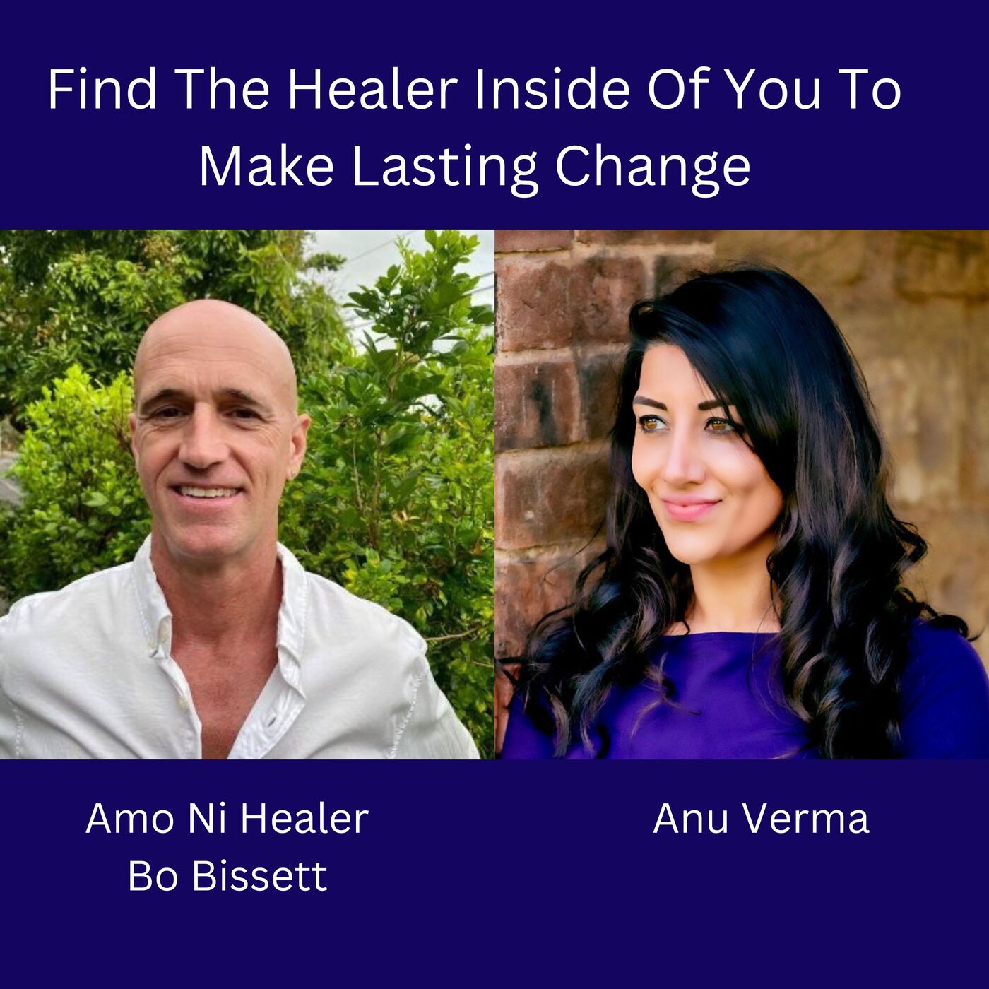 Find The Healer Inside Of You To Make Lasting Change, with Amo Ni Healer Bo Bissett