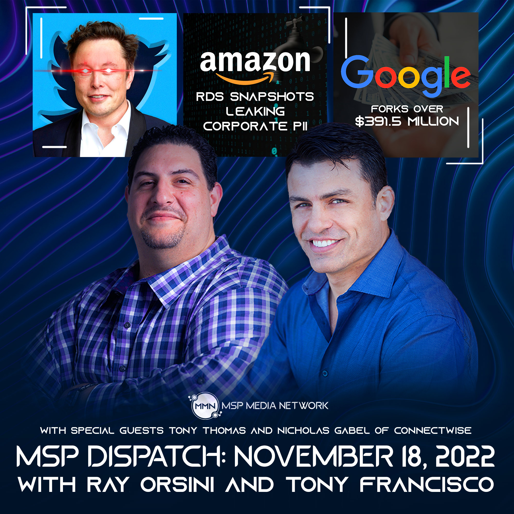 MSP Dispatch 11/18/22: Elon: Work Hard or GTFO, Amazon RDS Leaking PII, Google’s Record Settlement (Audio)