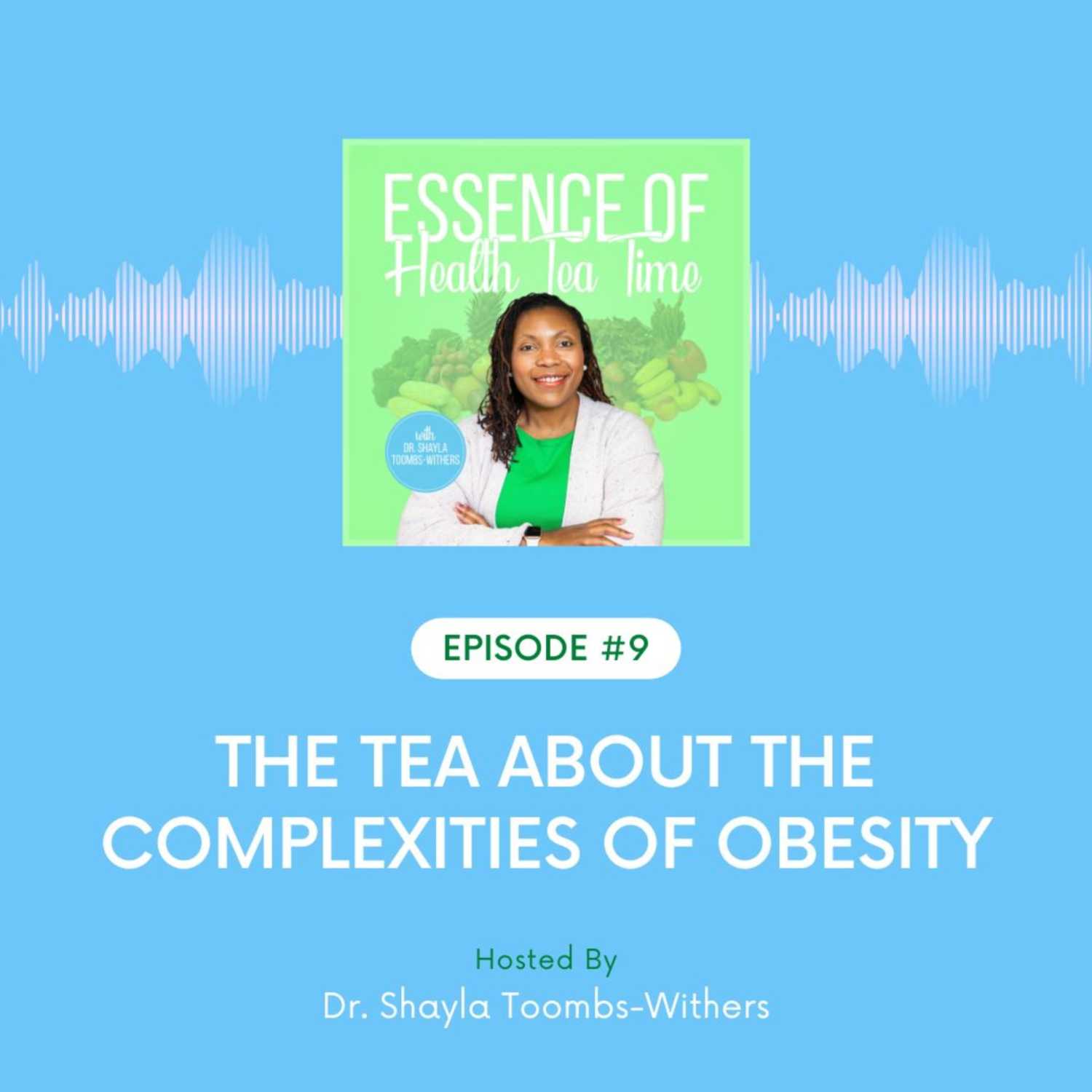 The Tea About The Complexities of Obesity