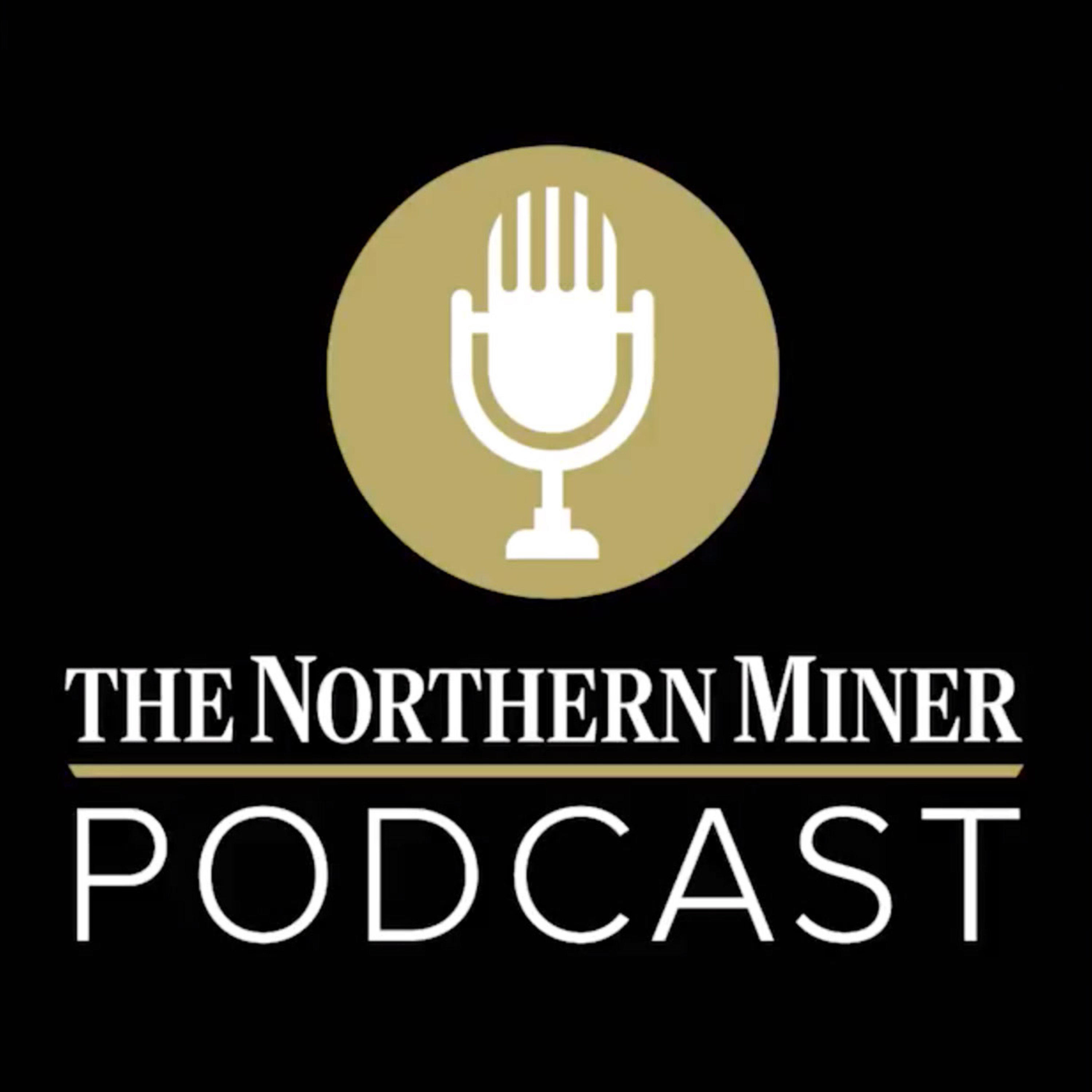 The Northern Miner Podcast 