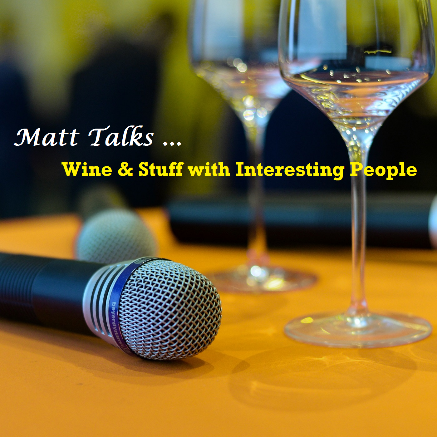 'Matt Talks Wine & Stuff with Interesting People' Podcast: Episode 120 with Stephen Ranger