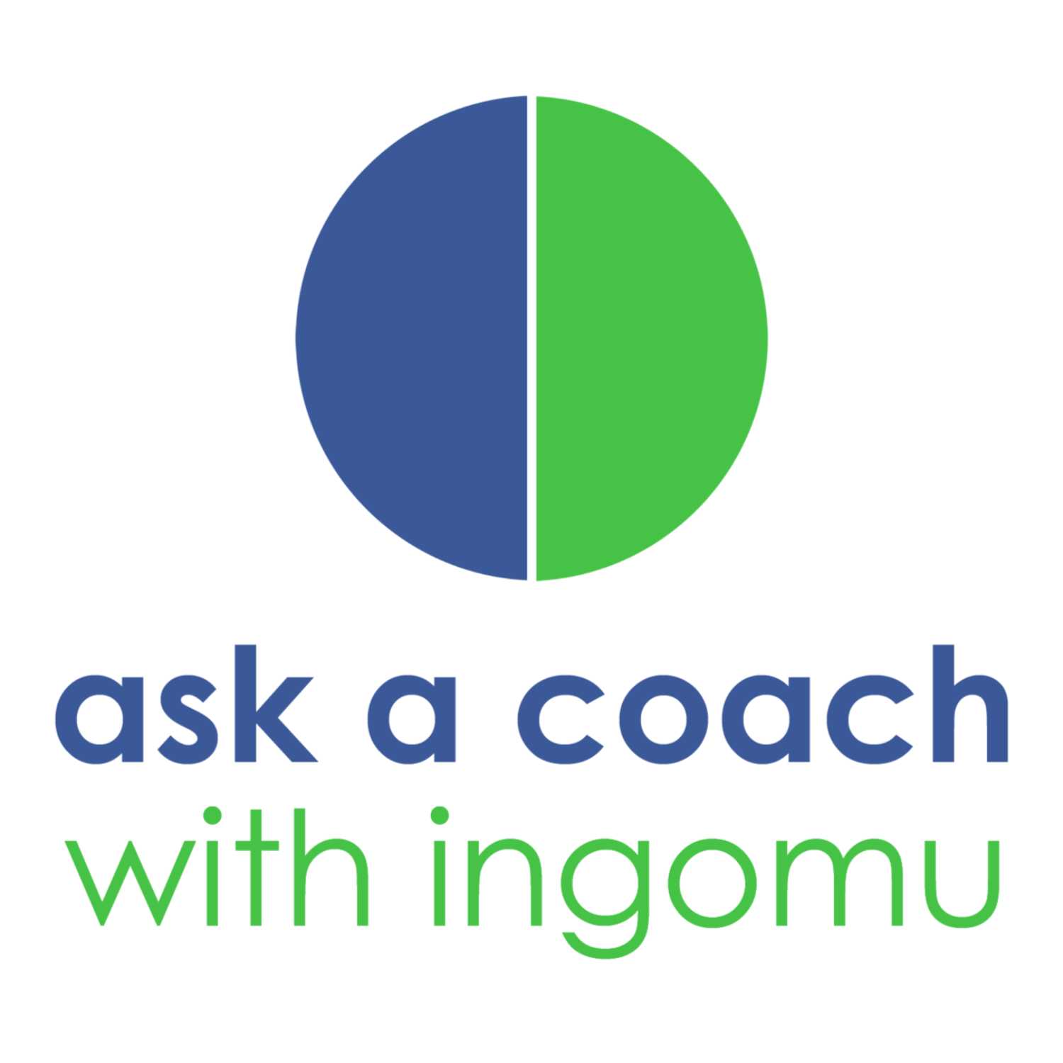 Ask a Coach with Ingomu. Conversations About Life, Soul, Wellness, and Work. 