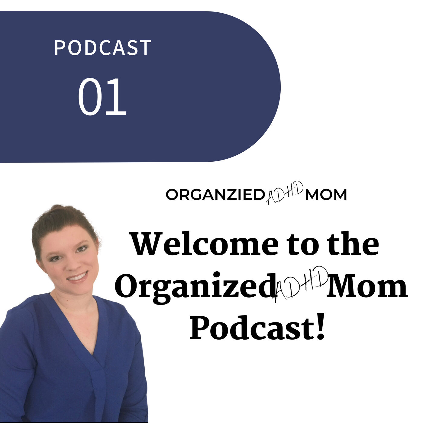 Introduction to the Organized ADHD mom podcast