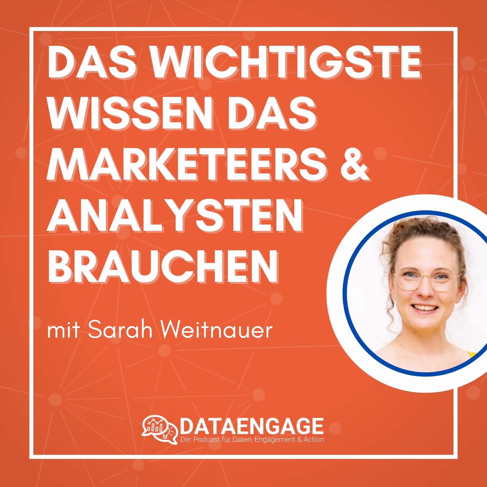 Das wichtigste Wissen das Marketeers & Analysten brauchen - mit Sarah Weitnauer von Psyketing