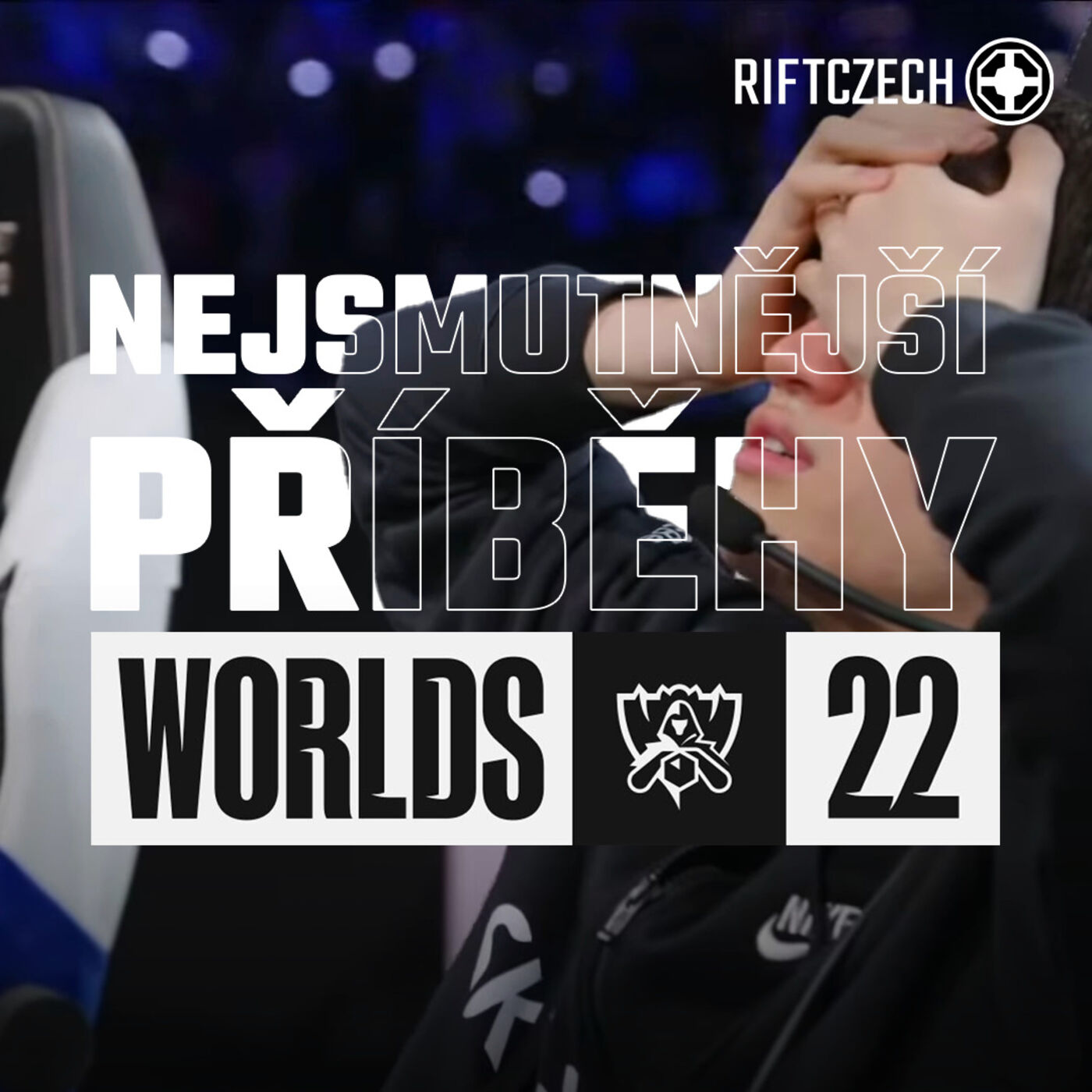 NEJSMUTNĚJŠÍ PŘÍBĚHY WORLDS 2022 | Nemocní RNG, rozpad Fnatic, prokletý Tian a domácí ostuda LCS