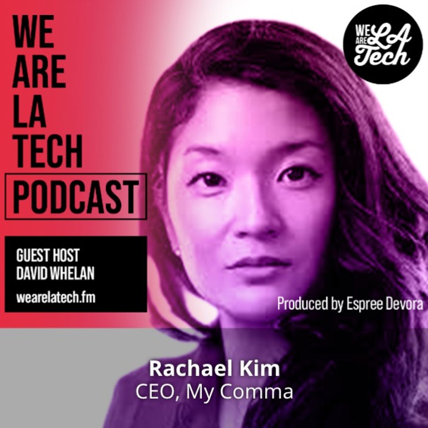 Rachel Kim of My Comma: WeAreLATech Startup Spotlight