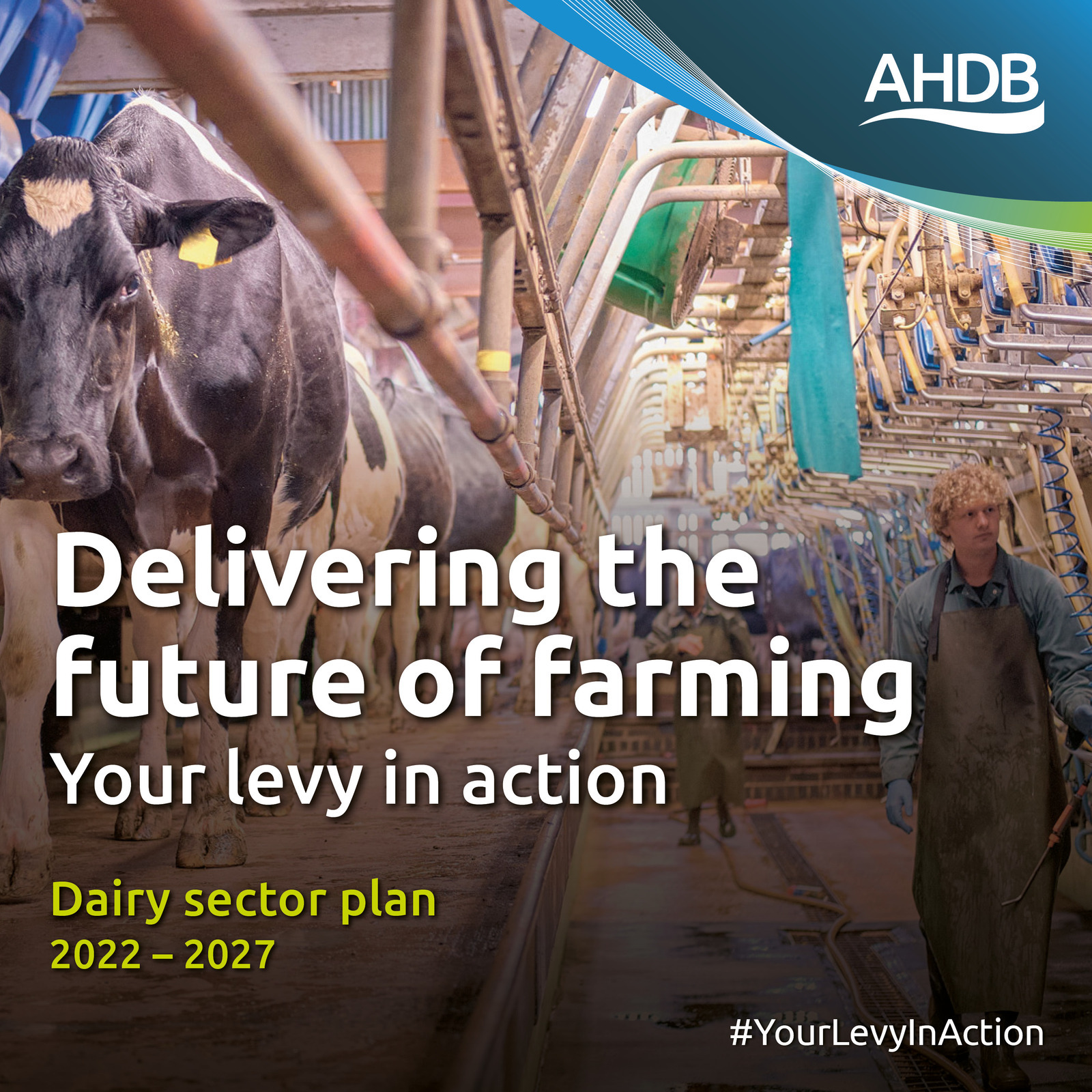 AHDB’s Dairy Sector Council publish 2022–2027 plan