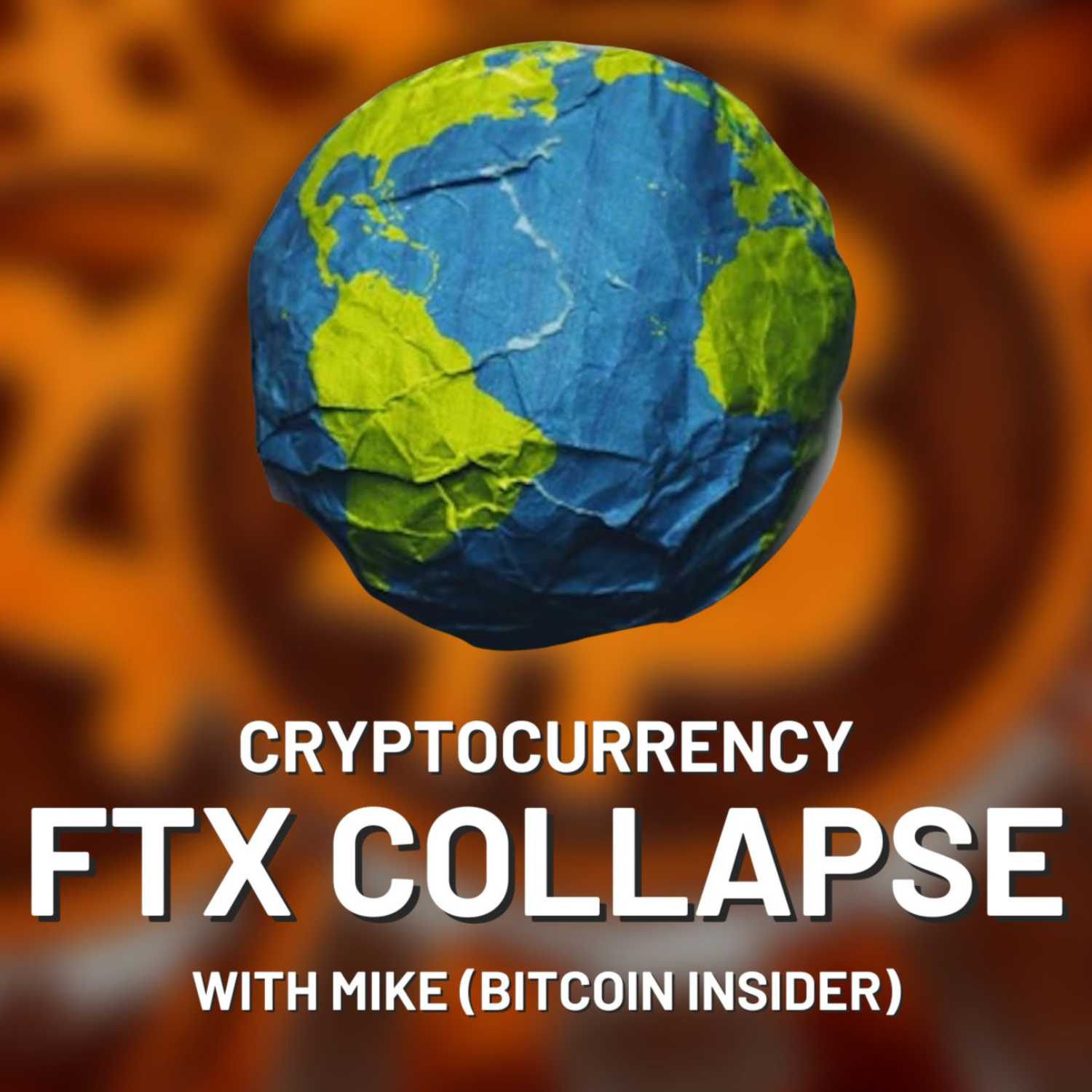 Cryptocurrency (FTX) Collapse w/ Mike (BTC Insider)