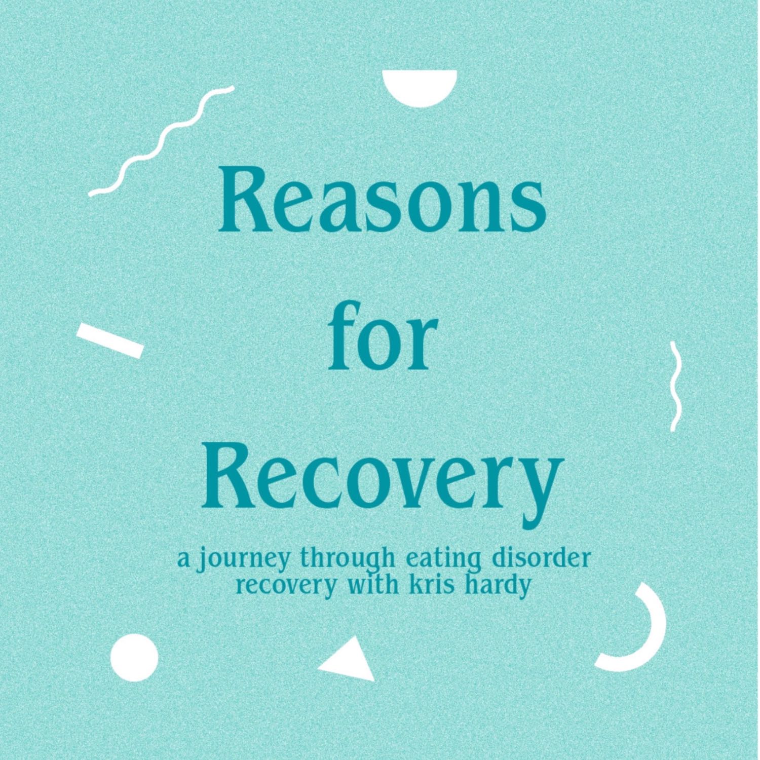 Reasons for Recovery - The Finale - Ep 34