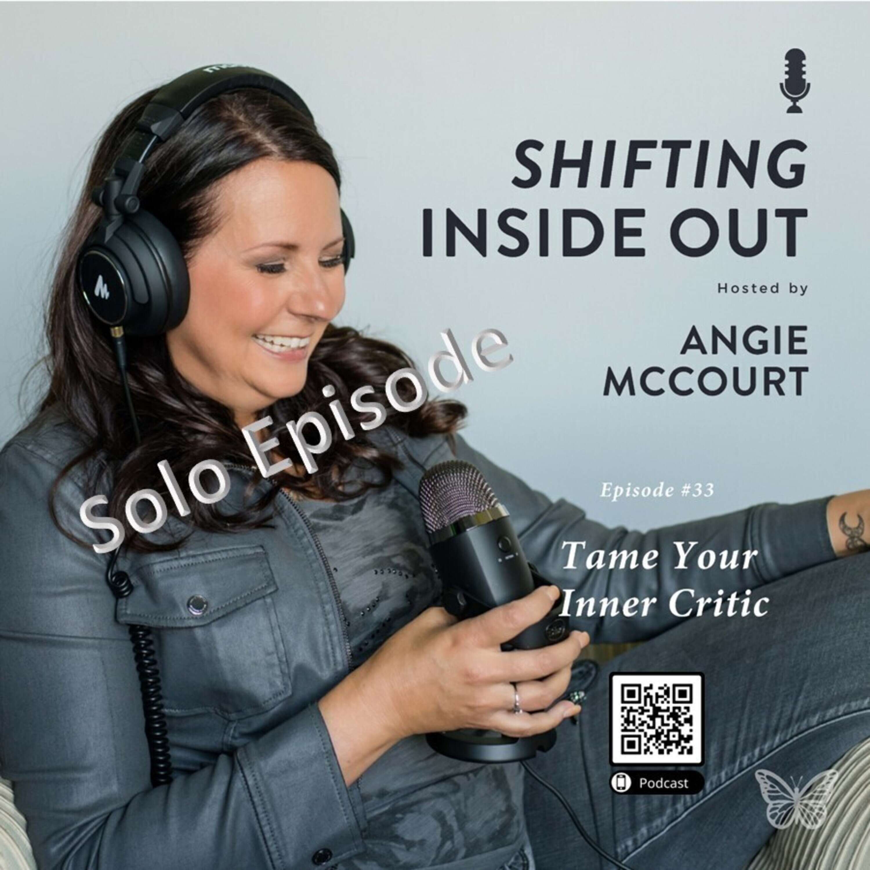 Episode 38 - Tame Your Inner Critic (solo)