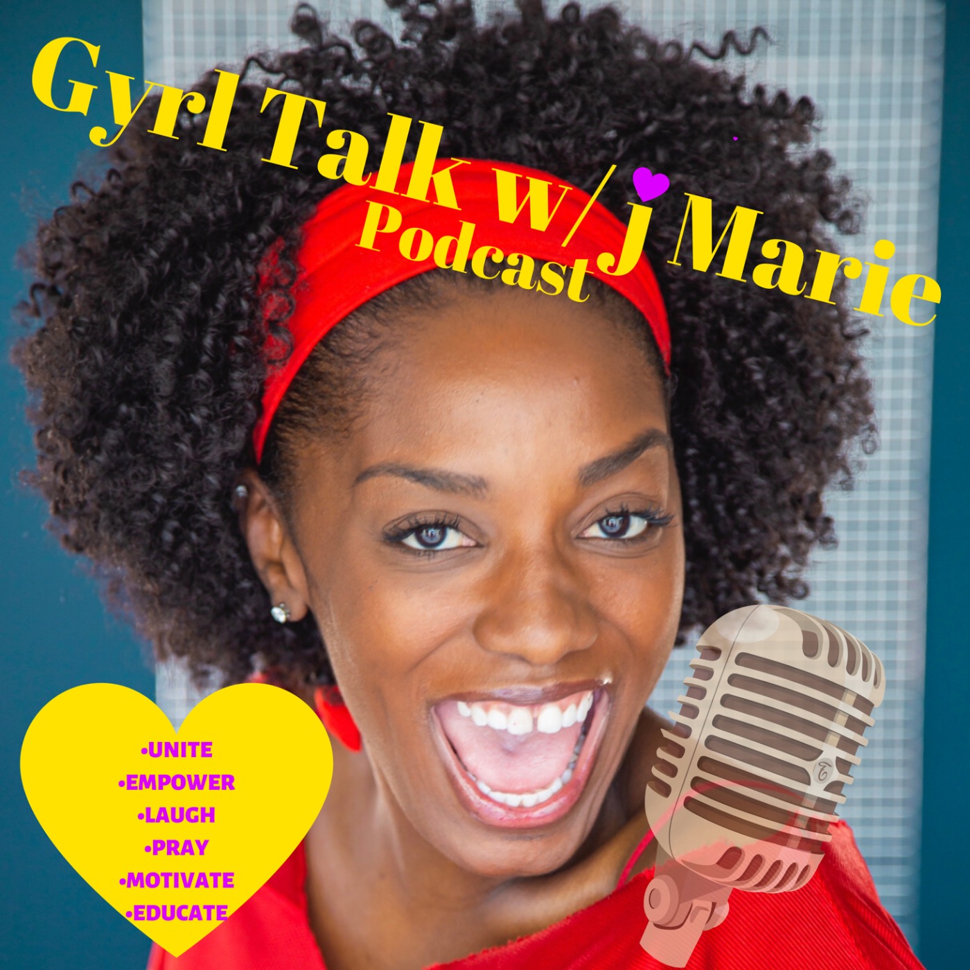 Gyrl Talk with j Marie! 