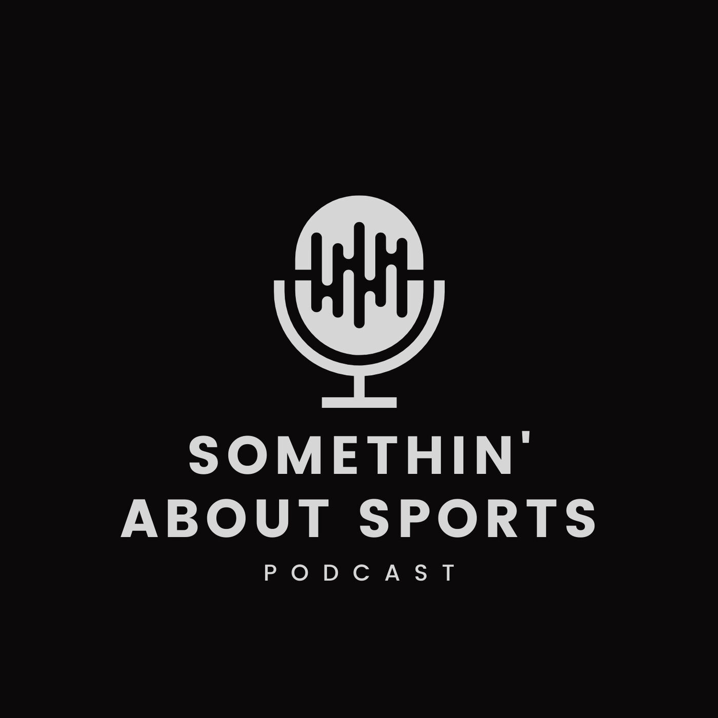 Somethin' About Sports Podcast 