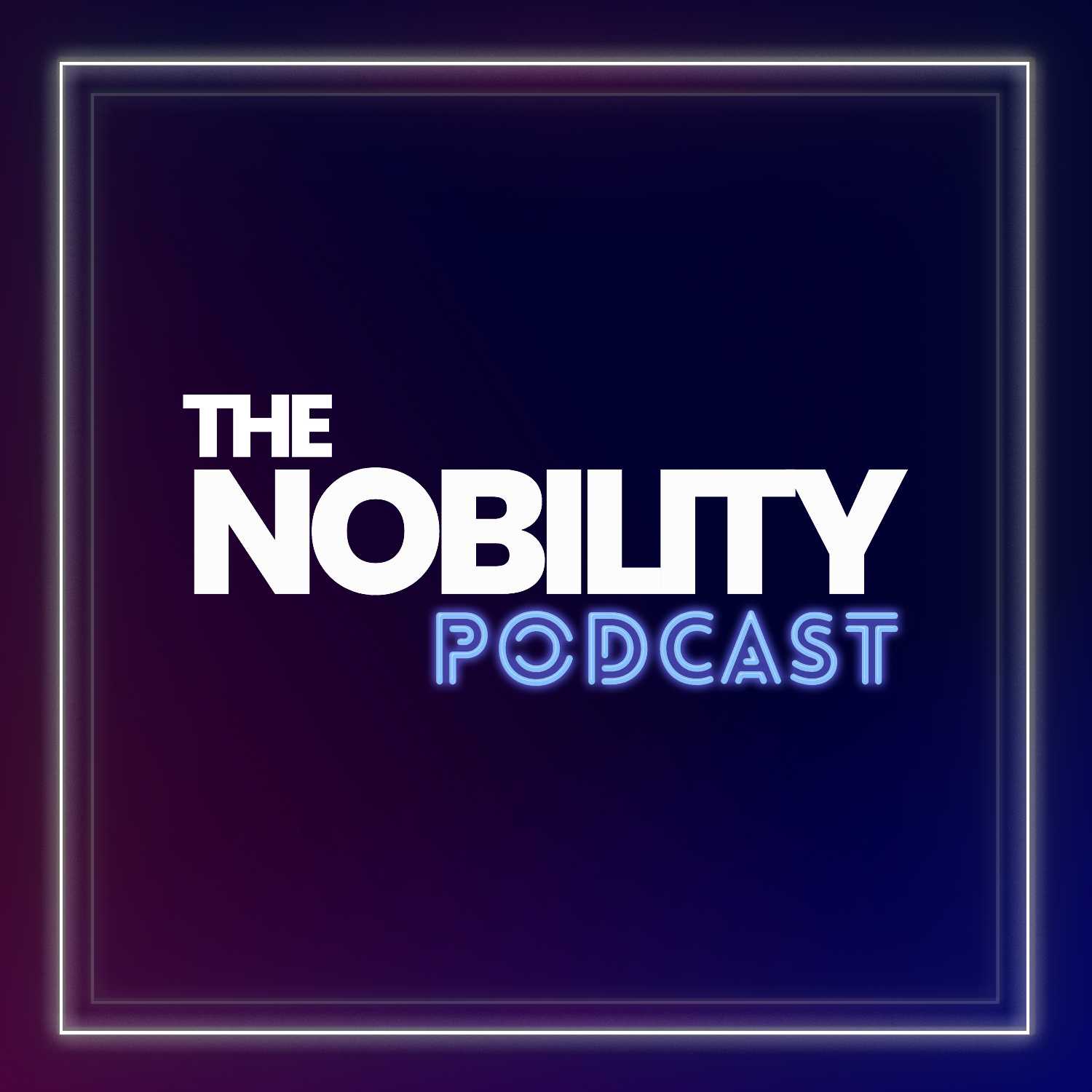 The NOBILITY Podcast 