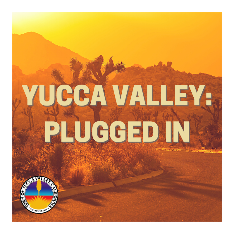 Yucca Valley: Plugged In 