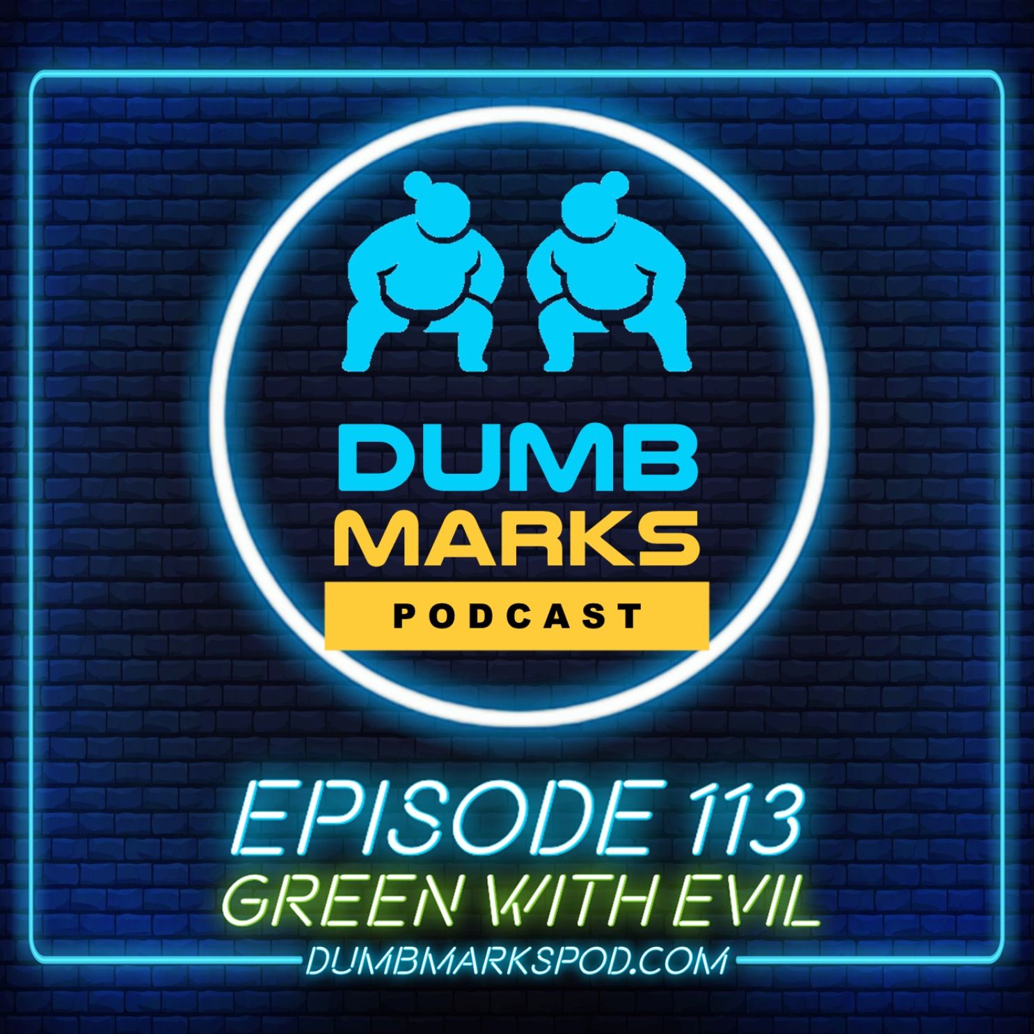 Episode 113 - Green With Evil