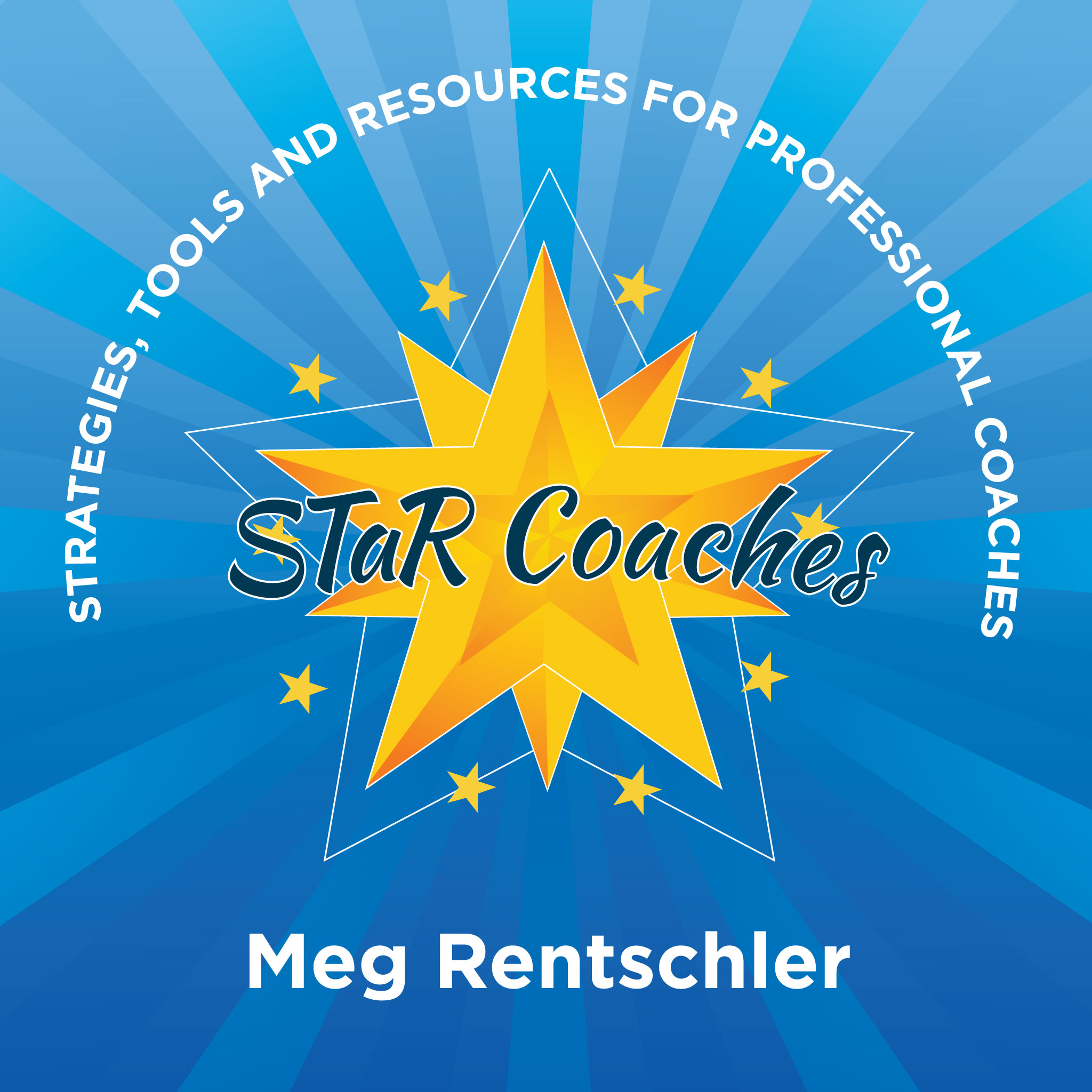 312: Your Evolution as a Coach: Meg Rentschler, MSW, PCC