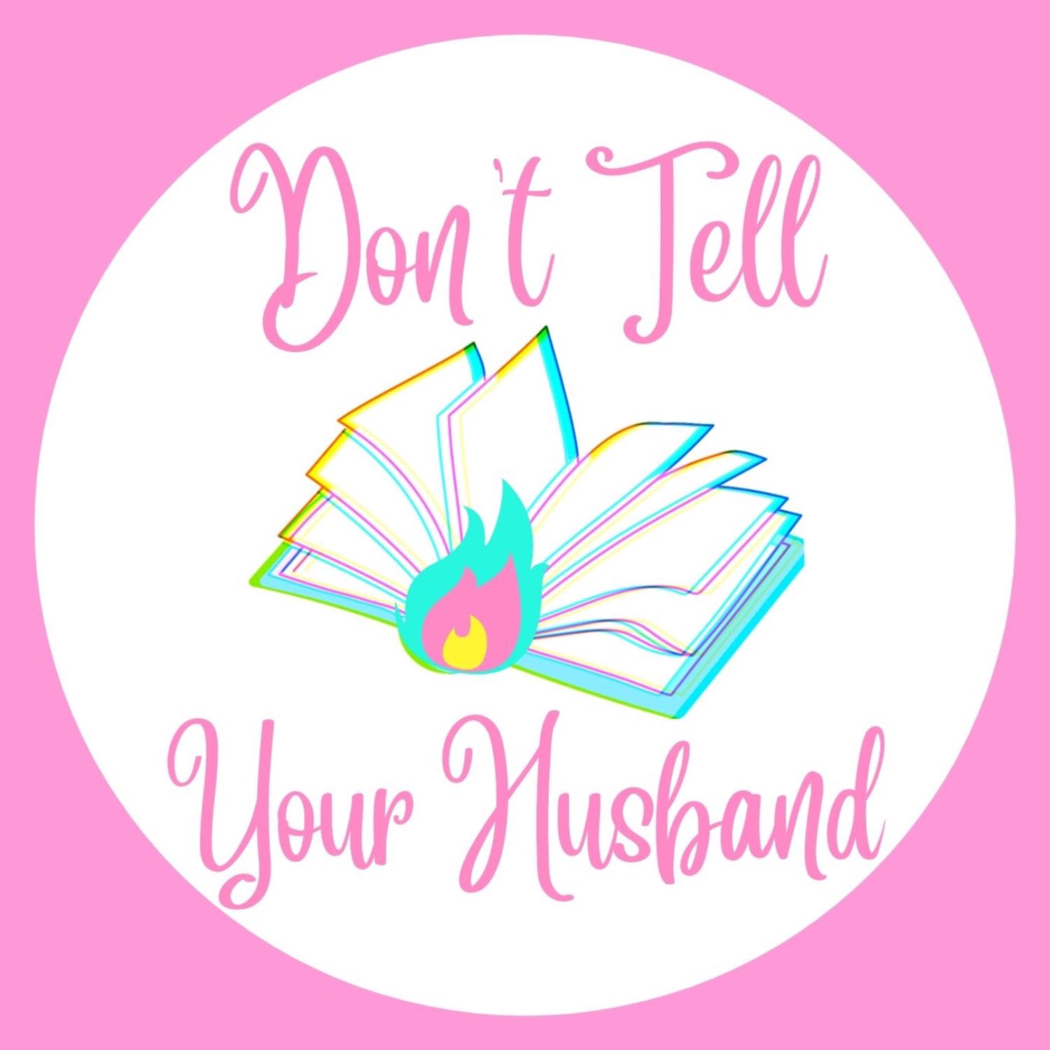 Don't Tell Your Husband 